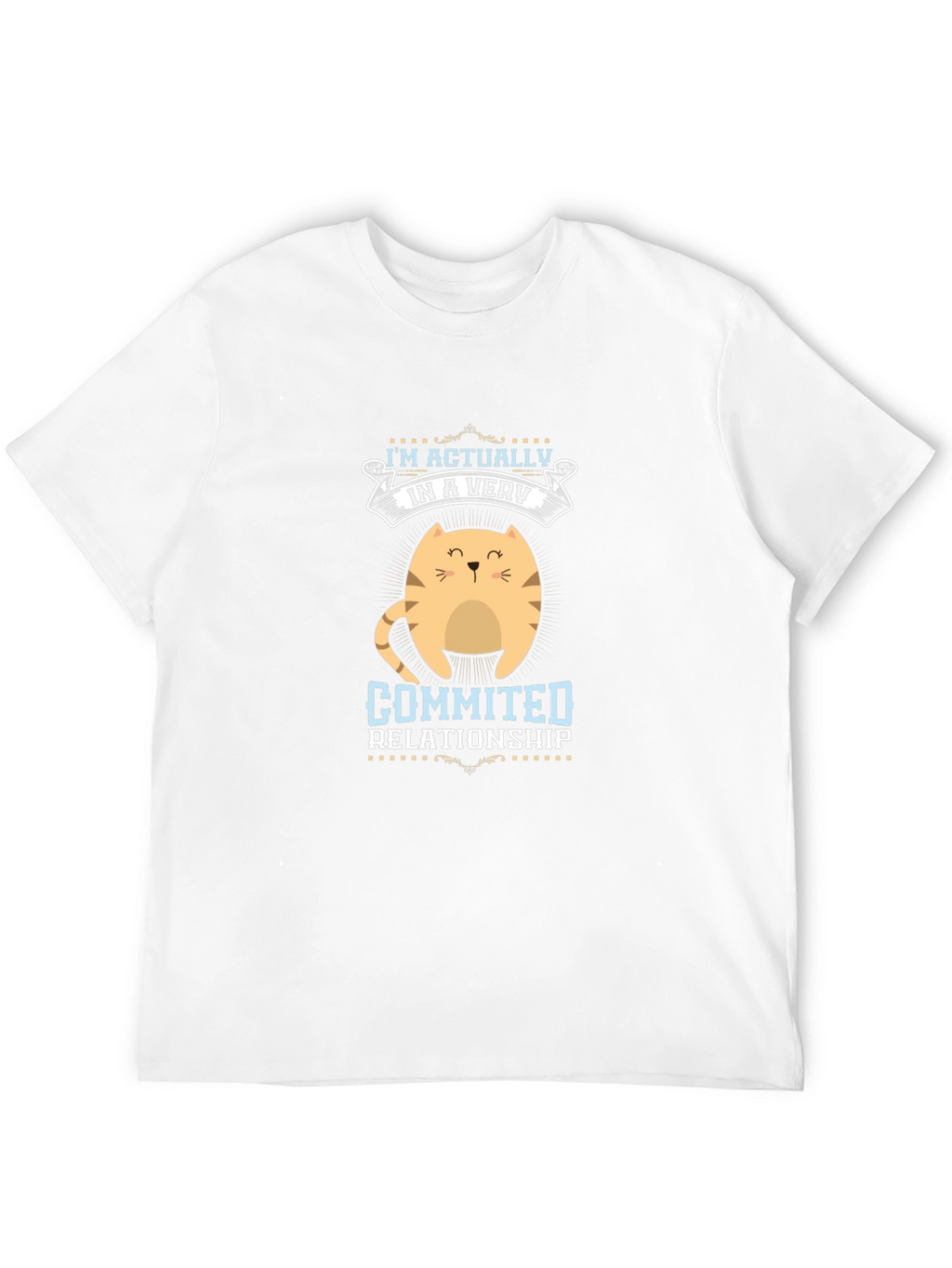 Funny Cat Lover T-Shirt: Committed Relationship