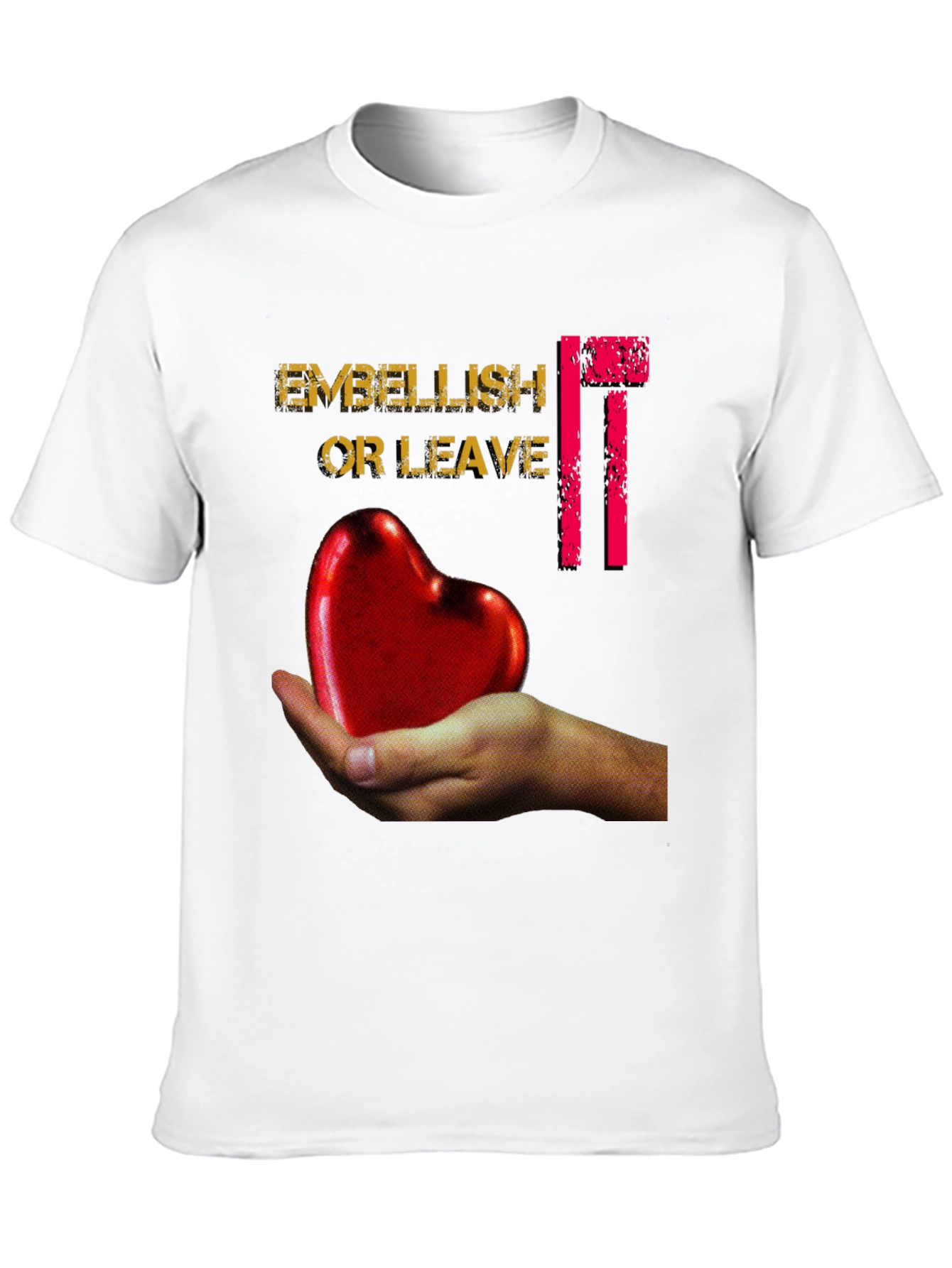 Embellish It Or Leave It Graphic T-Shirt