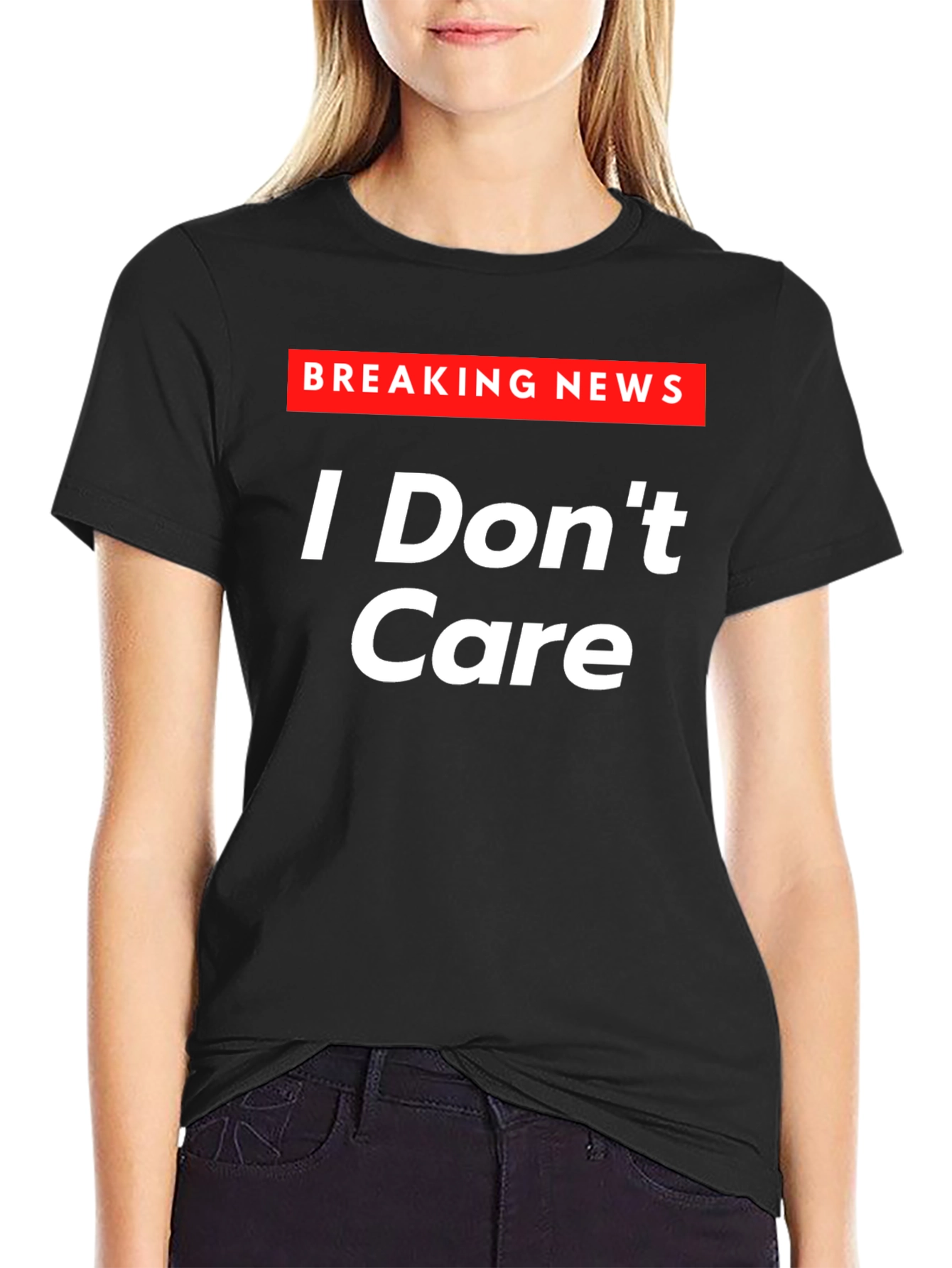 Breaking News I Dont Care T-Shirt - Sarcastic Humor Tee