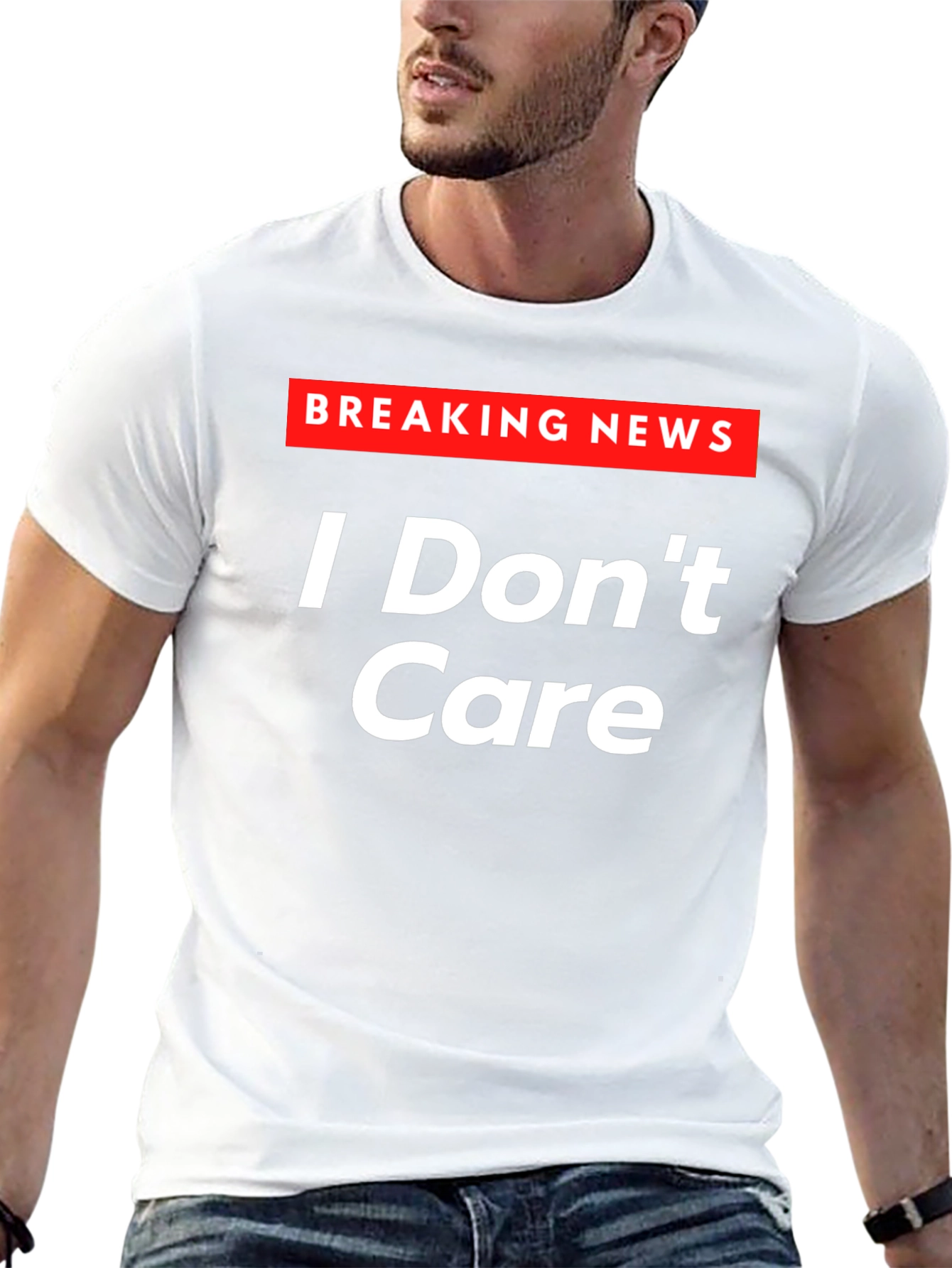 Breaking News I Dont Care T-Shirt - Sarcastic Humor Tee