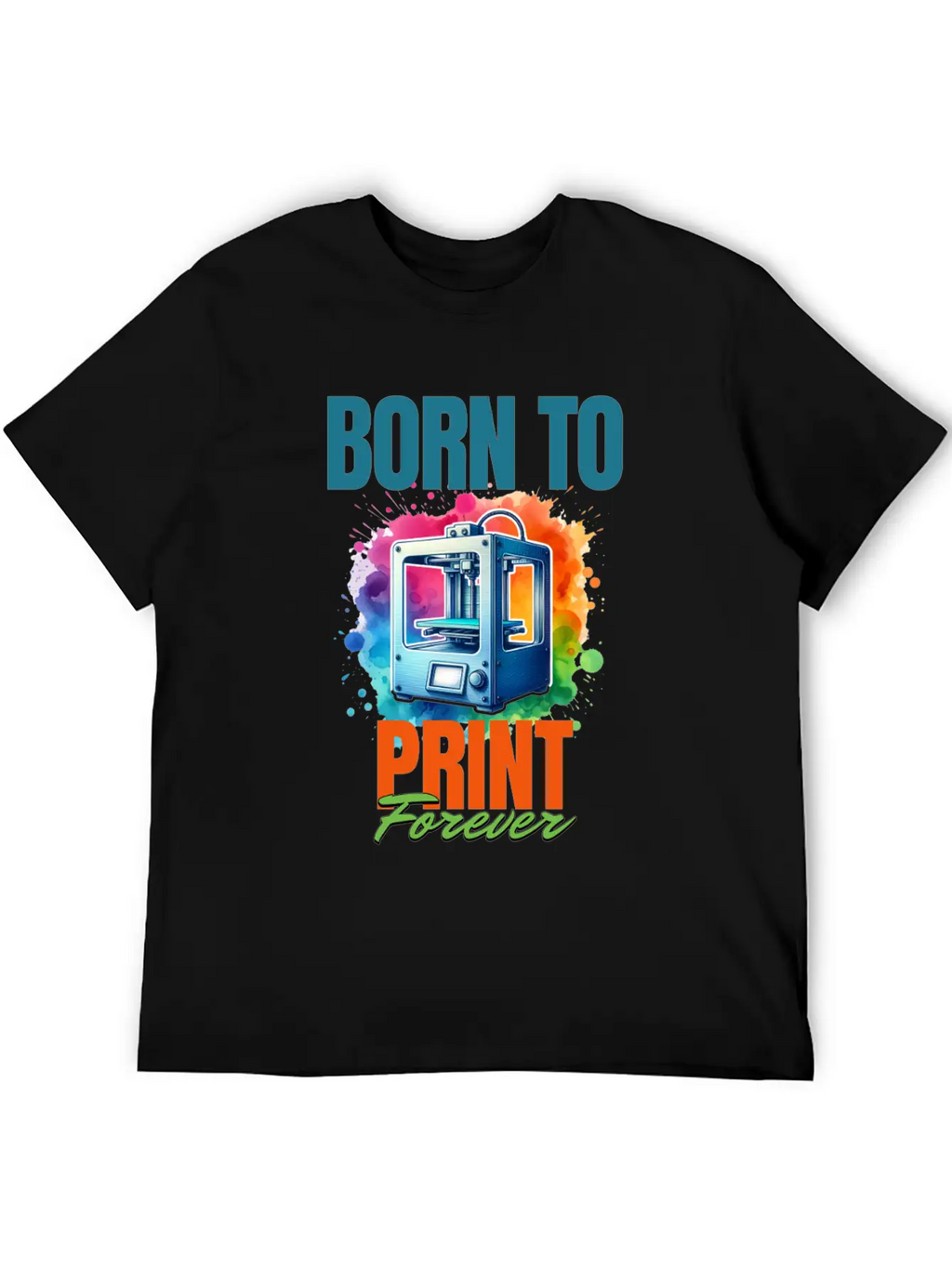 3d Printer, Born To Print Motif Breathable Soft Cotton T-Shirt – Timeless Casual Look