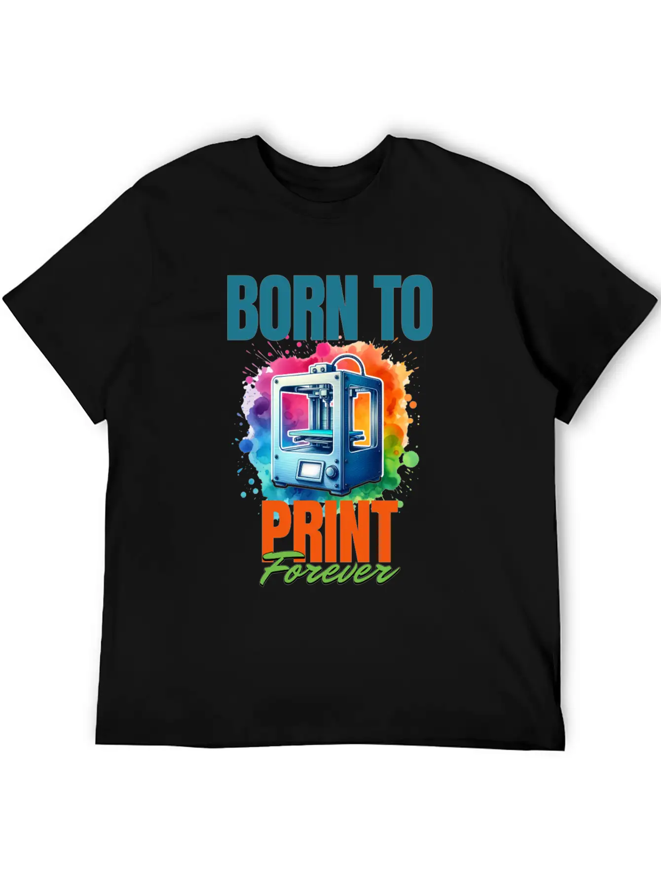 3d Printer, Born To Print Motif Breathable Soft Cotton T-Shirt – Timeless Casual Look