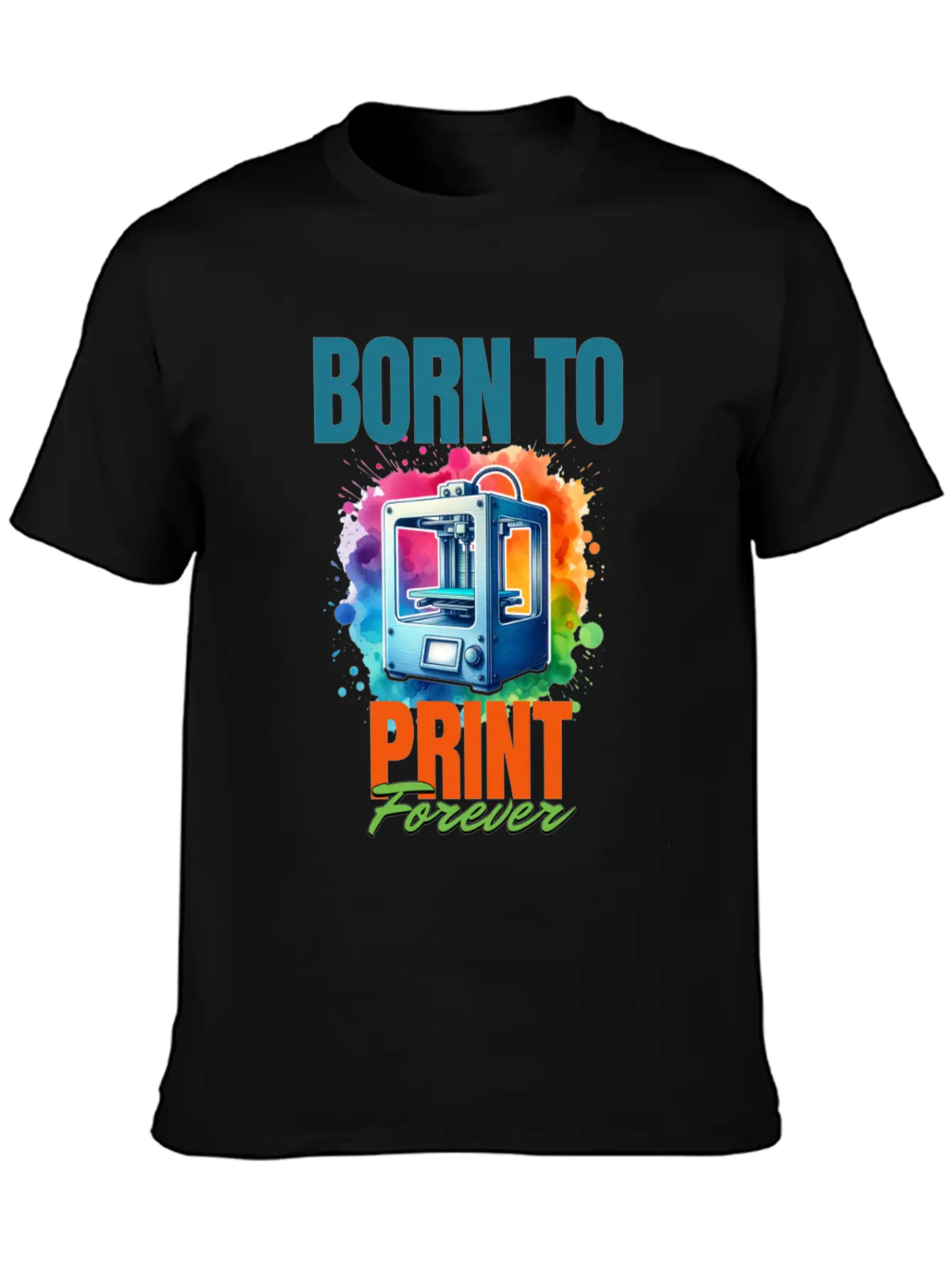 3d Printer, Born To Print Motif Breathable Soft Cotton T-Shirt – Timeless Casual Look