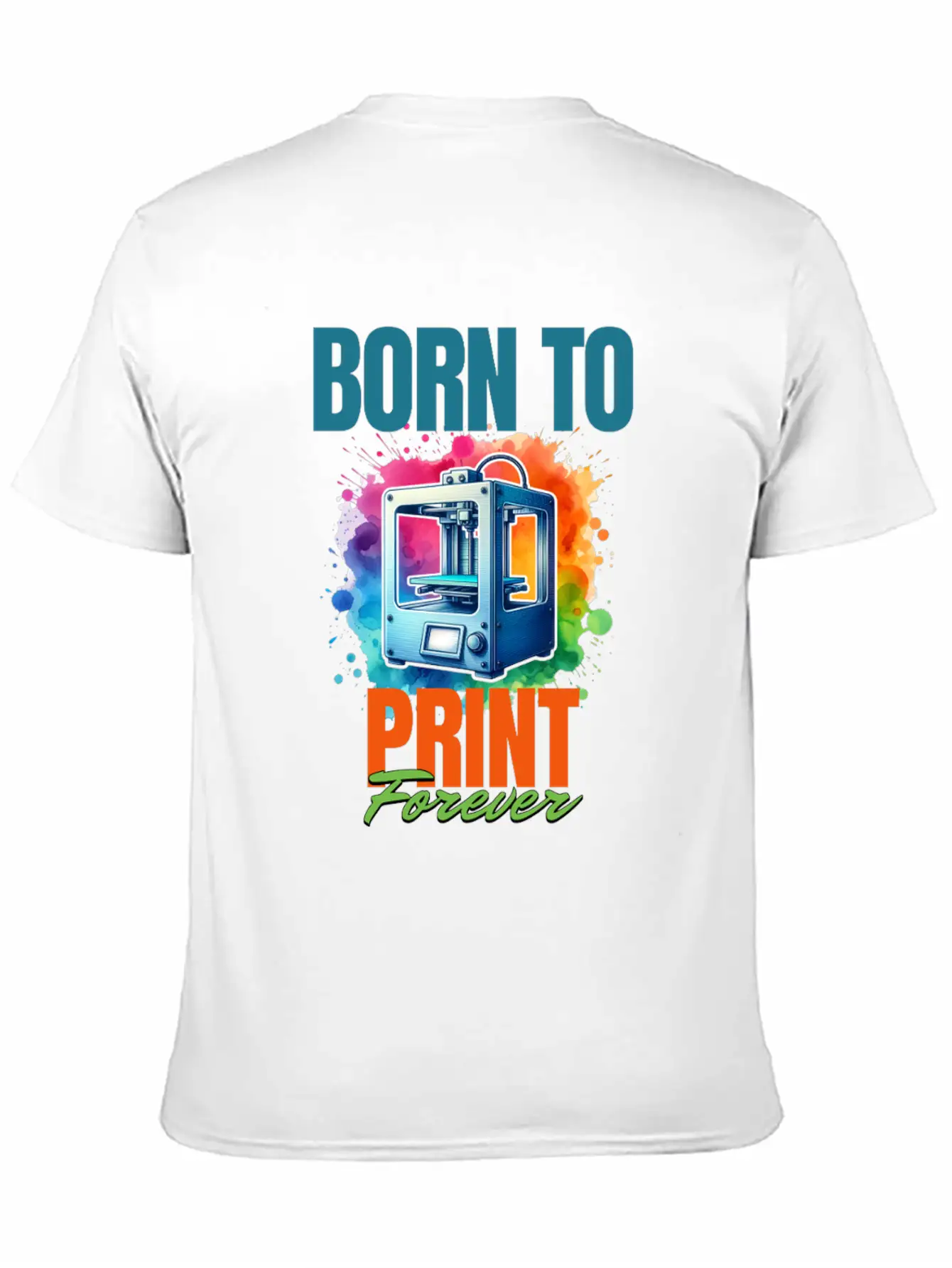 3d Printer, Born To Print Motif Breathable Soft Cotton T-Shirt – Timeless Casual Look