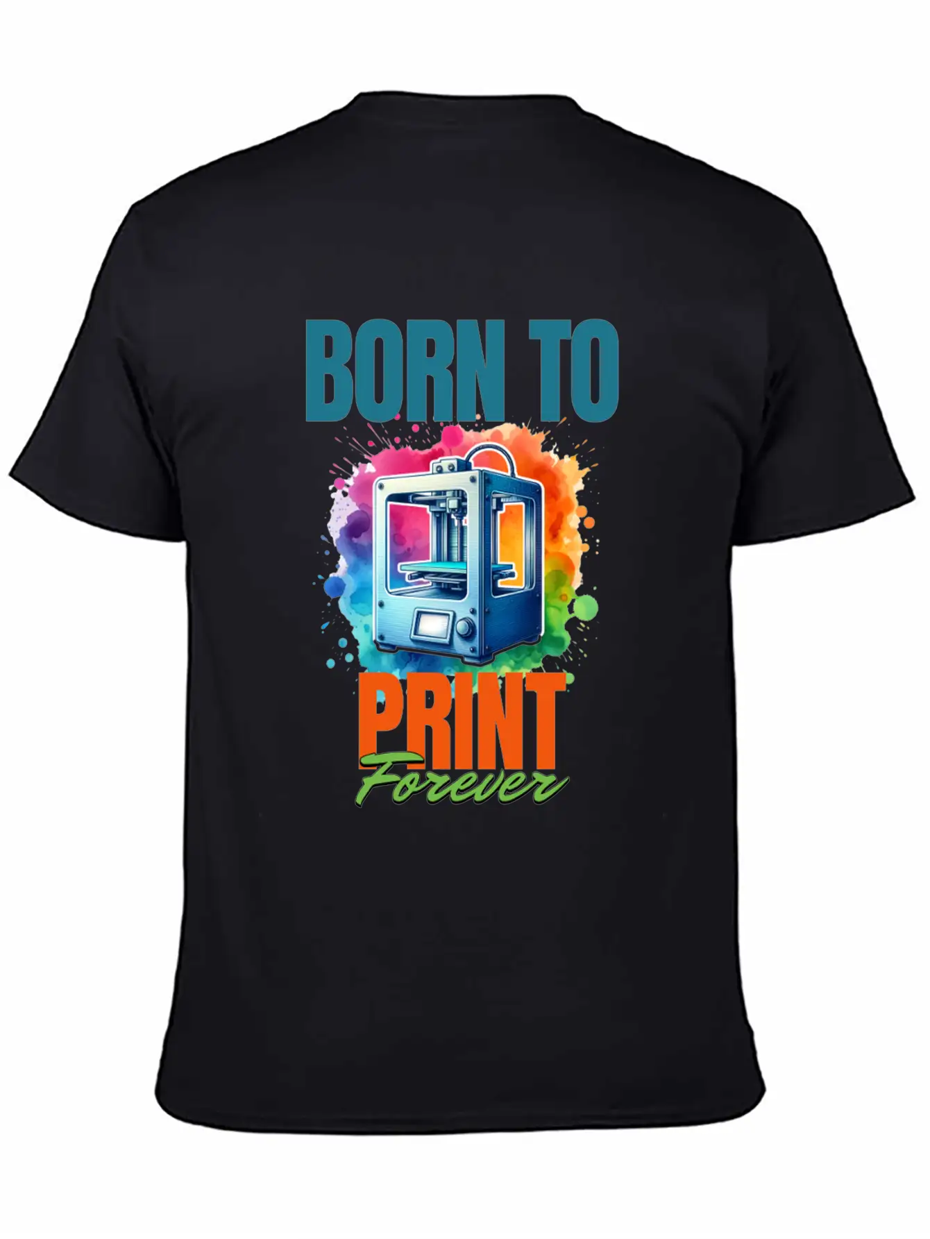 3d Printer, Born To Print Motif Breathable Soft Cotton T-Shirt – Timeless Casual Look