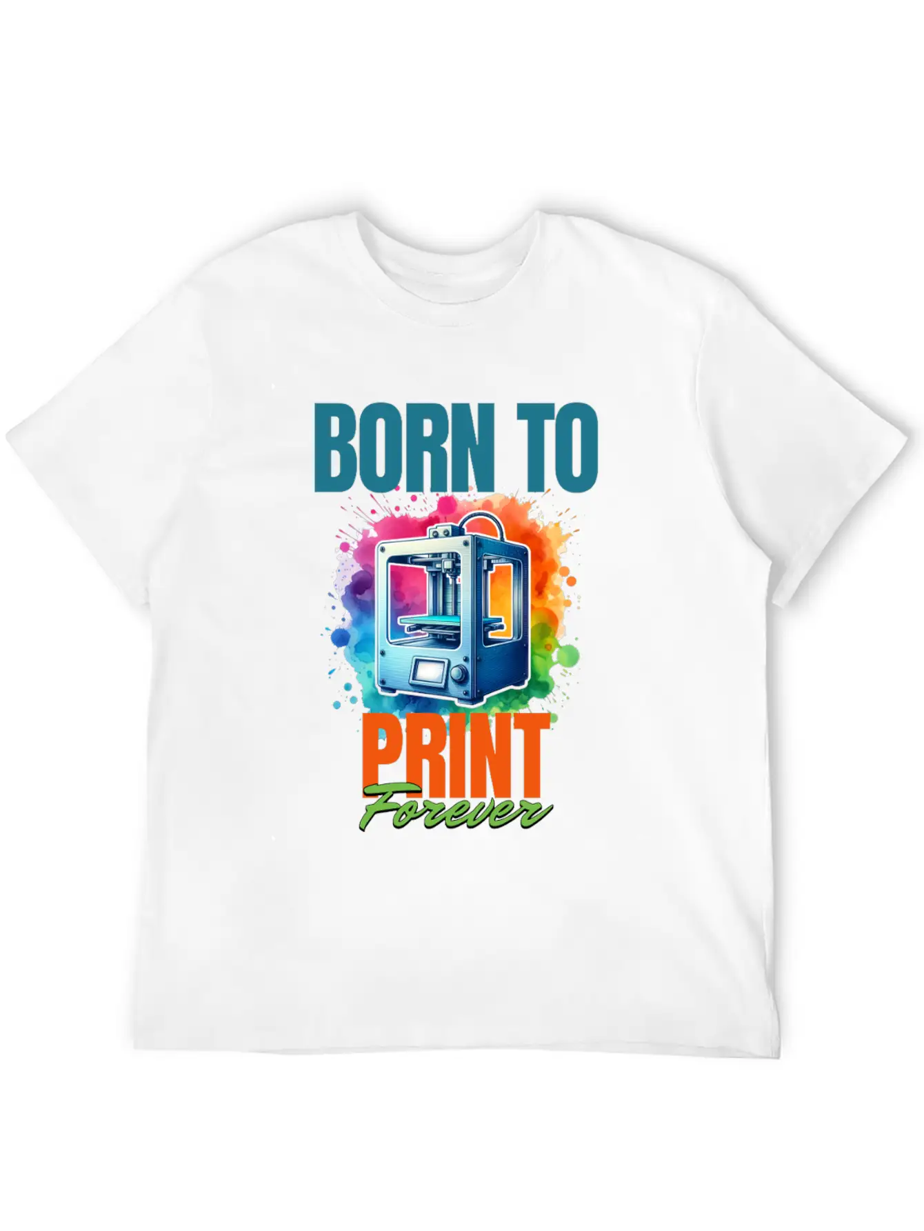 3d Printer, Born To Print Motif Breathable Soft Cotton T-Shirt – Timeless Casual Look