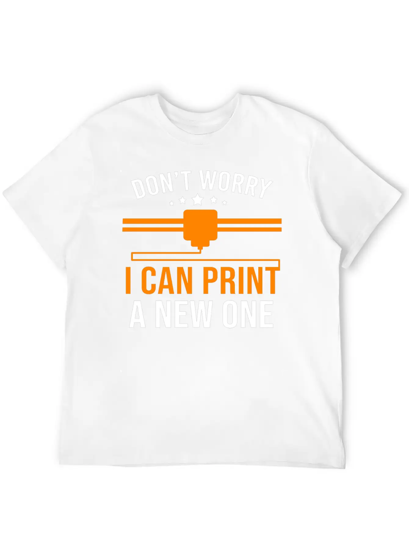 3D Printer Lovers Dont Worry I Can Print A New One Classic Cotton Tee – Unisex Comfort For Any Season
