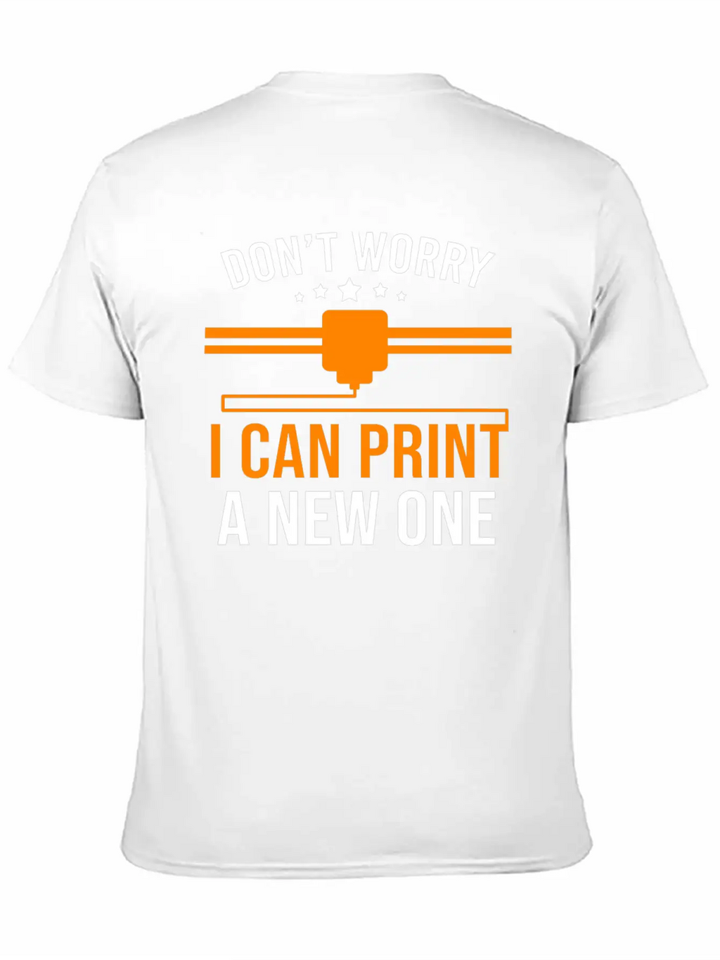 3D Printer Lovers Dont Worry I Can Print A New One Classic Cotton Tee – Unisex Comfort For Any Season