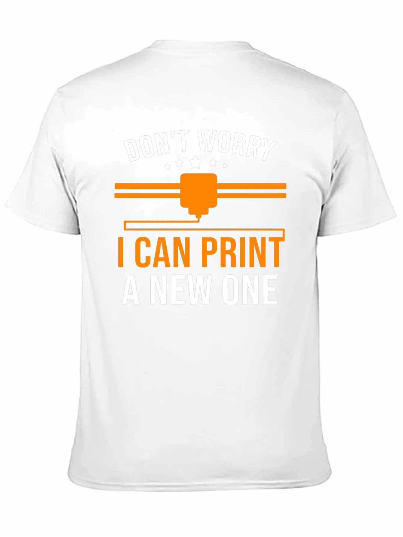 3D Printer Lovers Dont Worry I Can Print A New One Classic Cotton Tee – Unisex Comfort For Any Season