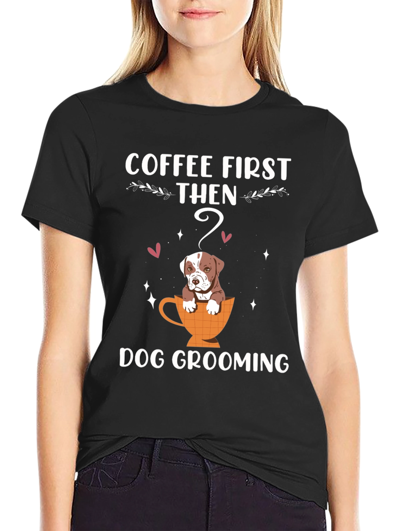 Coffee First Then Dog Grooming T-Shirt