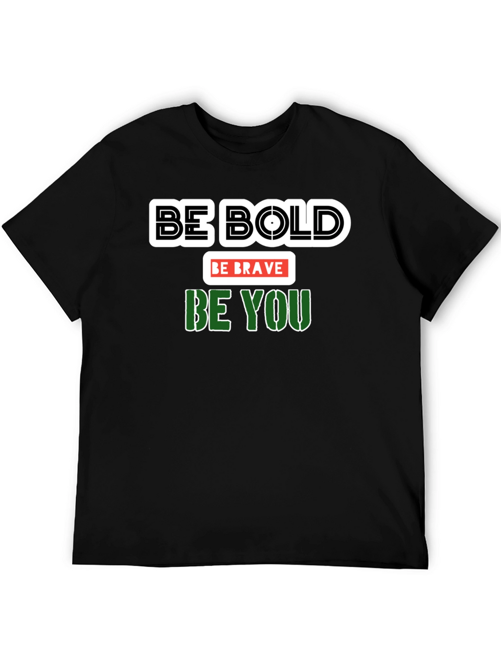 Be Bold Be Brave Be You Graphic Tee