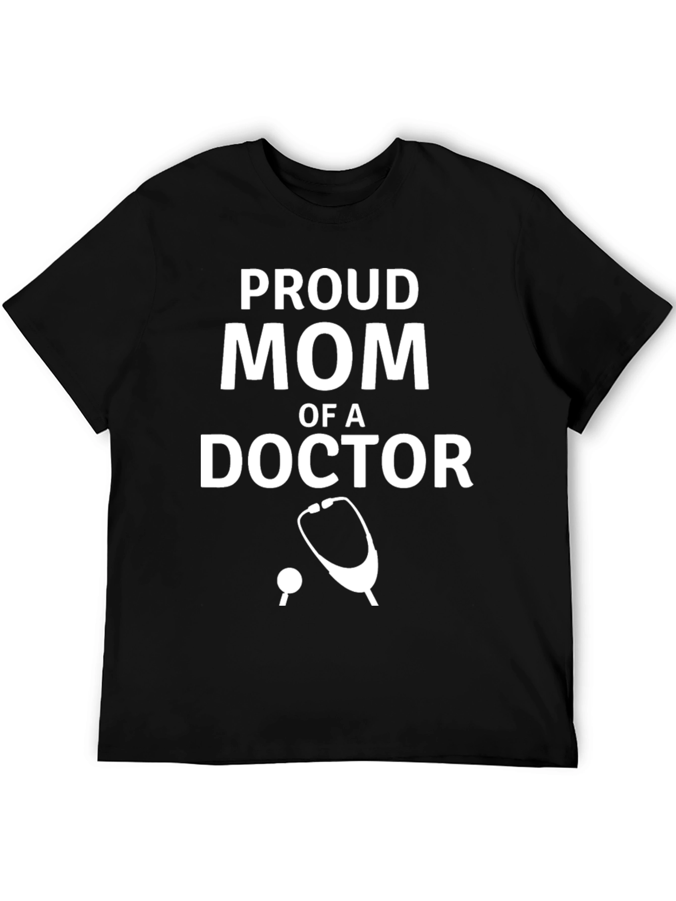 Proud Mom of a Doctor T-Shirt - Black