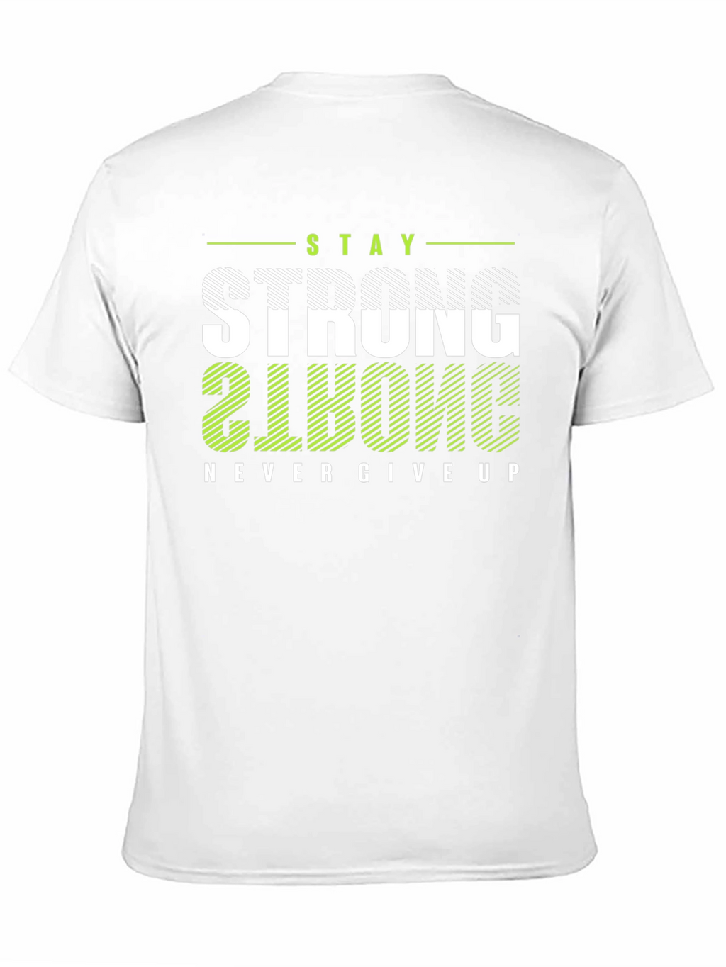 Stay Strong T-Shirt: Motivational Graphic Tee