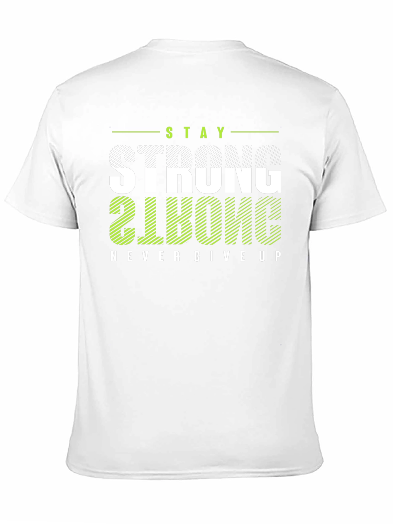 Stay Strong T-Shirt: Motivational Graphic Tee
