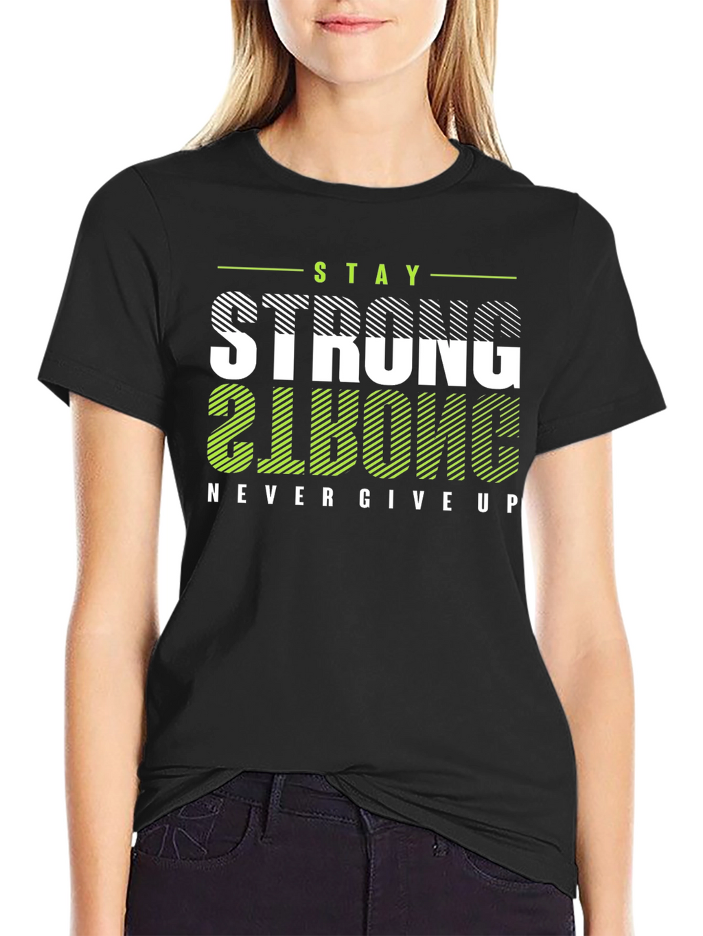 Stay Strong T-Shirt: Motivational Graphic Tee