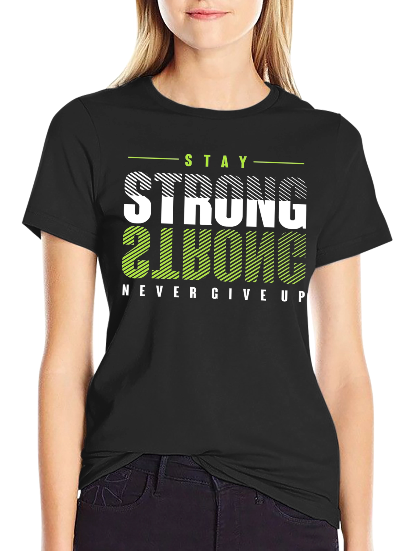 Stay Strong T-Shirt: Motivational Graphic Tee