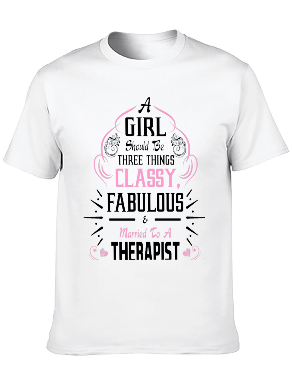 Classy Fabulous Therapist Wife T-Shirt