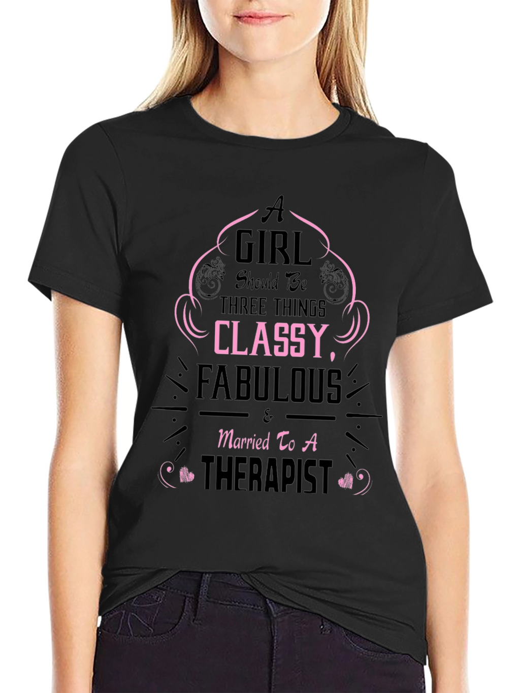 Classy Fabulous Therapist Wife T-Shirt