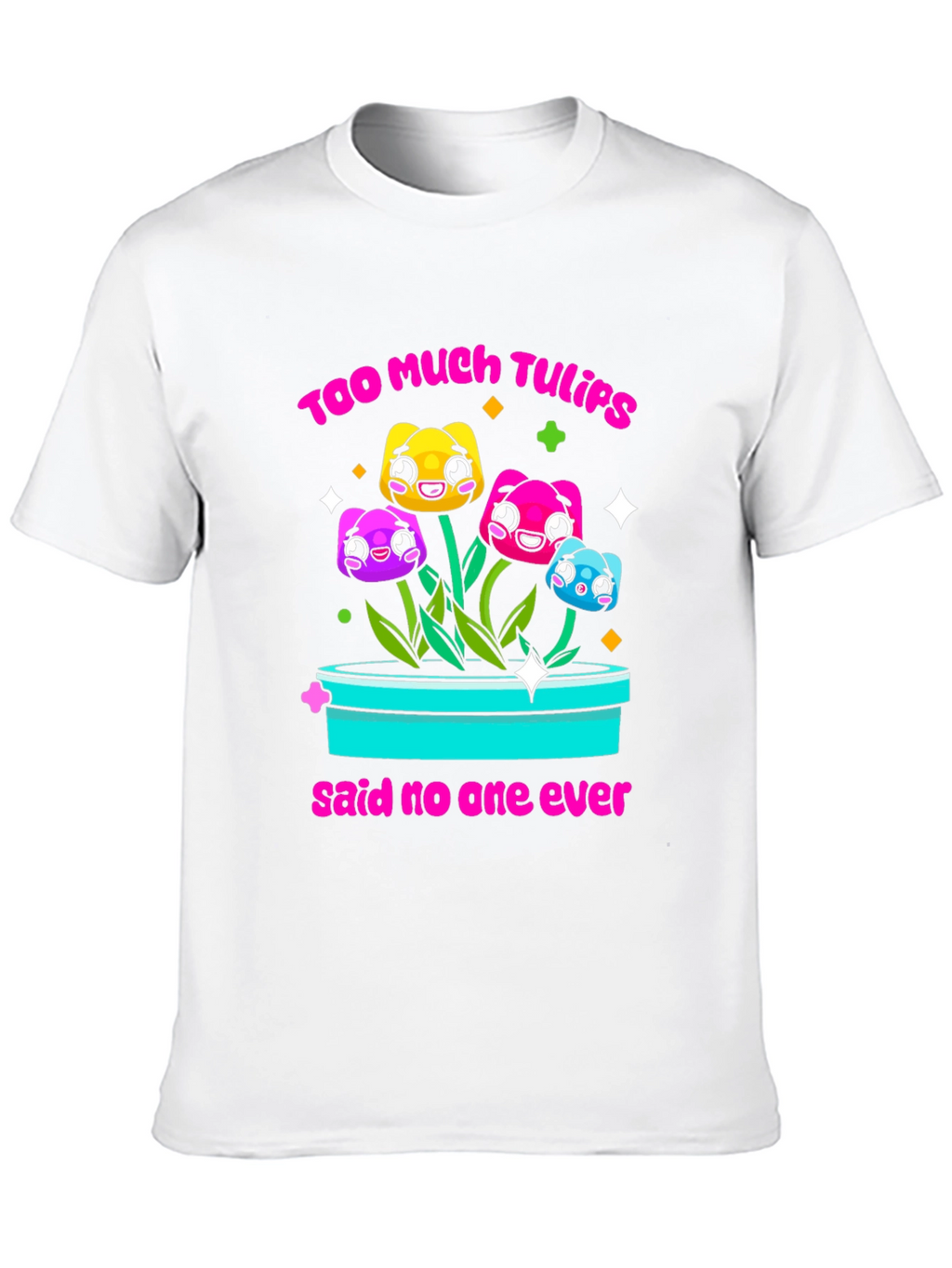 Too Much Tulips Funny T-Shirt