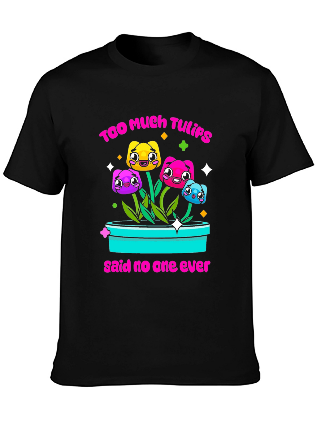 Too Much Tulips Funny T-Shirt