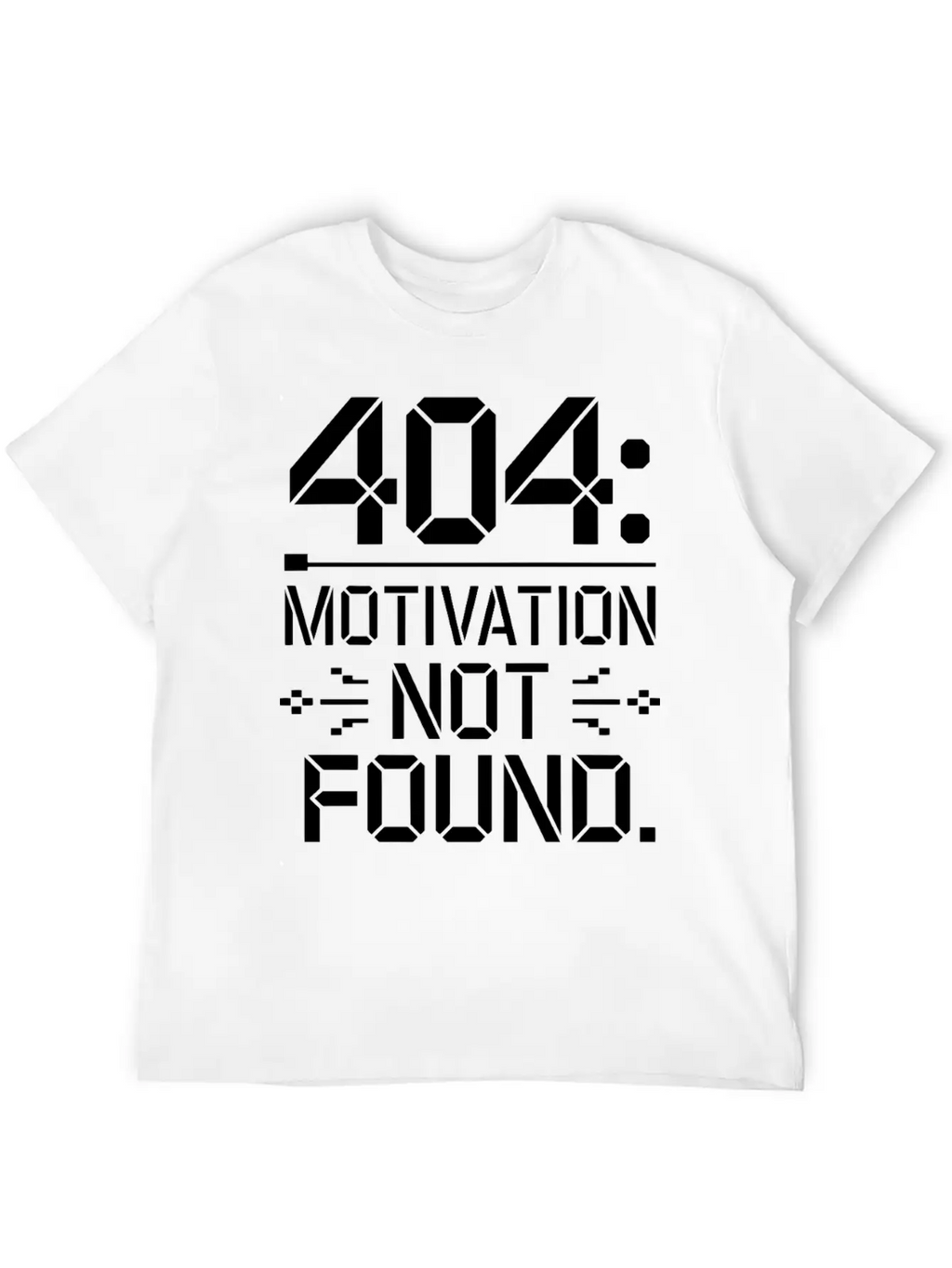 404 Motivation Not Found - Funny Work Life Tee Breathable Graphic T-Shirt – Perfect For Casual Days
