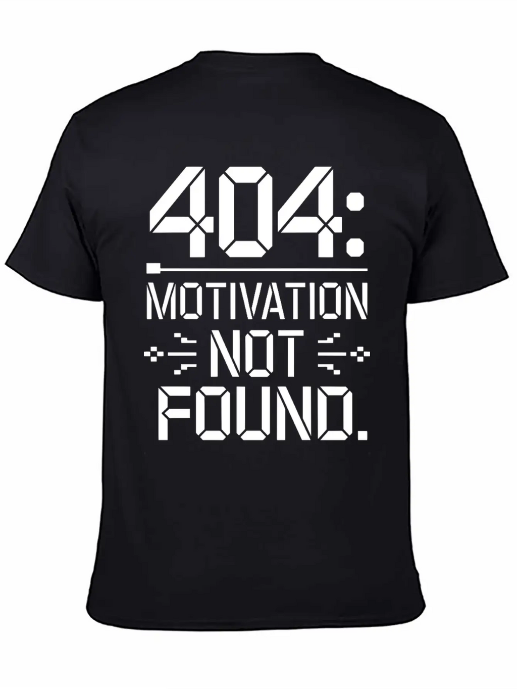 404 Motivation Not Found - Funny Work Life Tee Breathable Graphic T-Shirt – Perfect For Casual Days