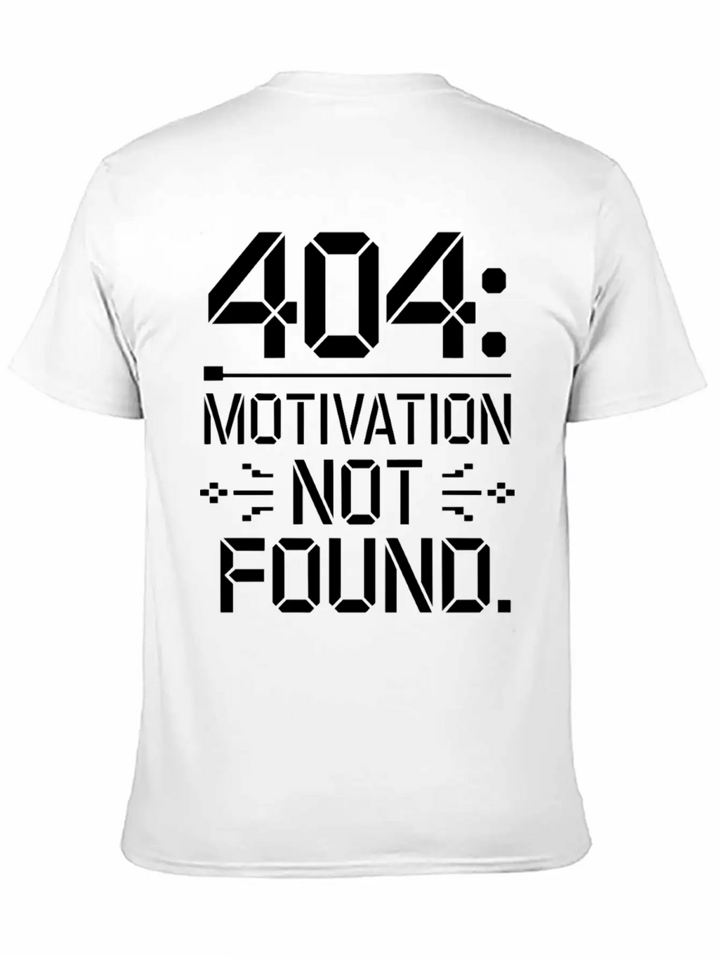 404 Motivation Not Found - Funny Work Life Tee Breathable Graphic T-Shirt – Perfect For Casual Days