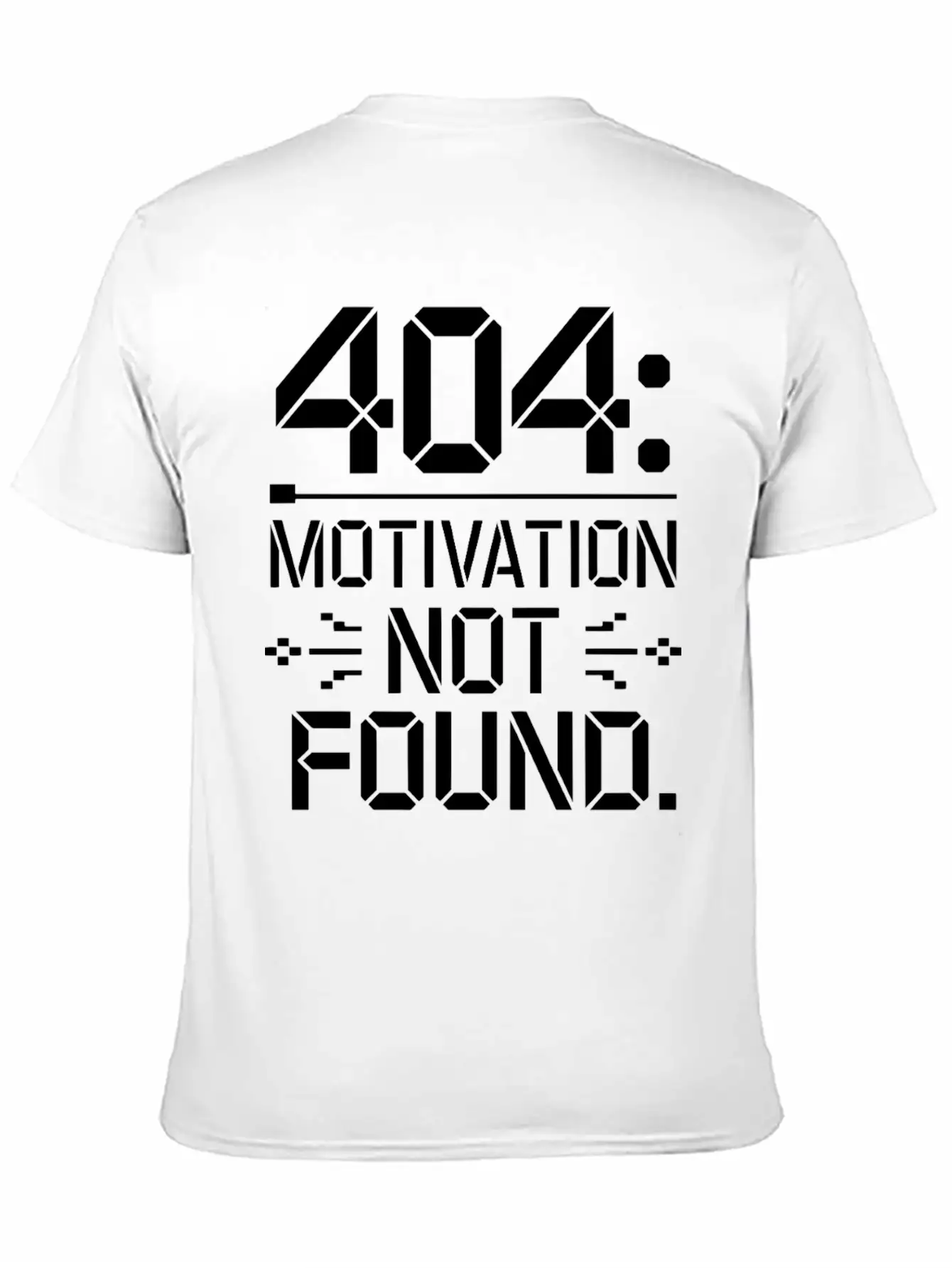 404 Motivation Not Found - Funny Work Life Tee Breathable Graphic T-Shirt – Perfect For Casual Days