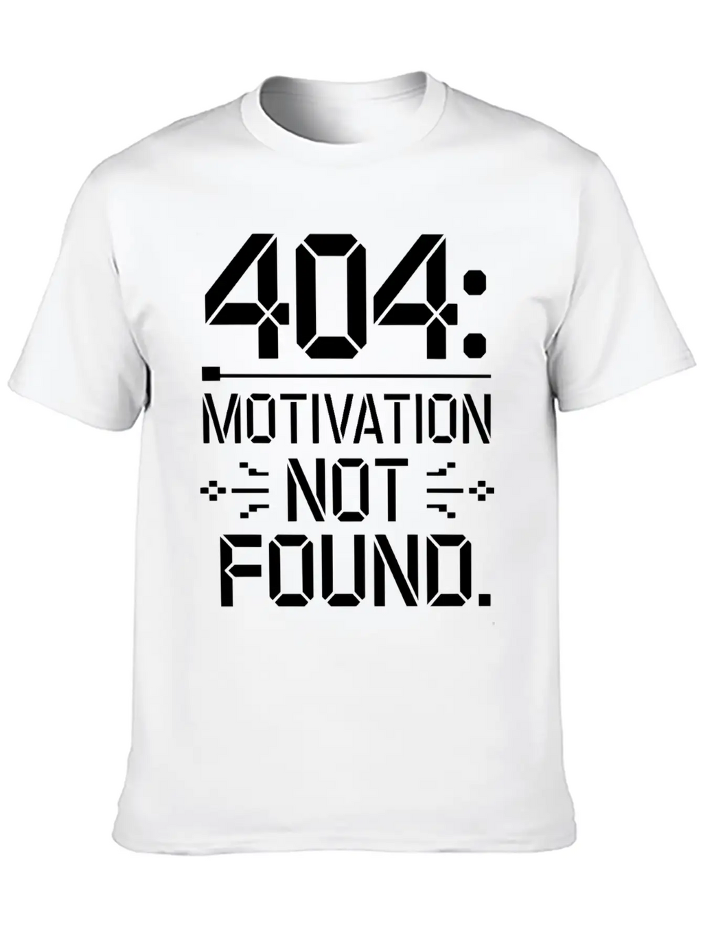404 Motivation Not Found - Funny Work Life Tee Breathable Graphic T-Shirt – Perfect For Casual Days