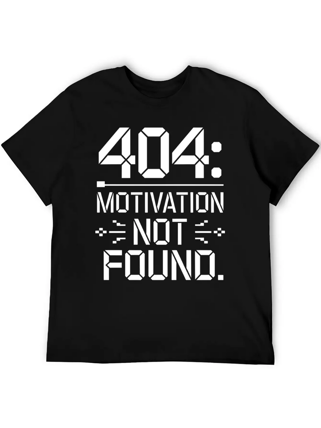 404 Motivation Not Found - Funny Work Life Tee Breathable Graphic T-Shirt – Perfect For Casual Days