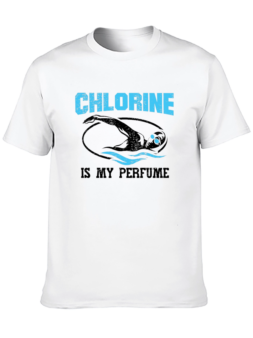 Chlorine is My Perfume Swimmer T-Shirt
