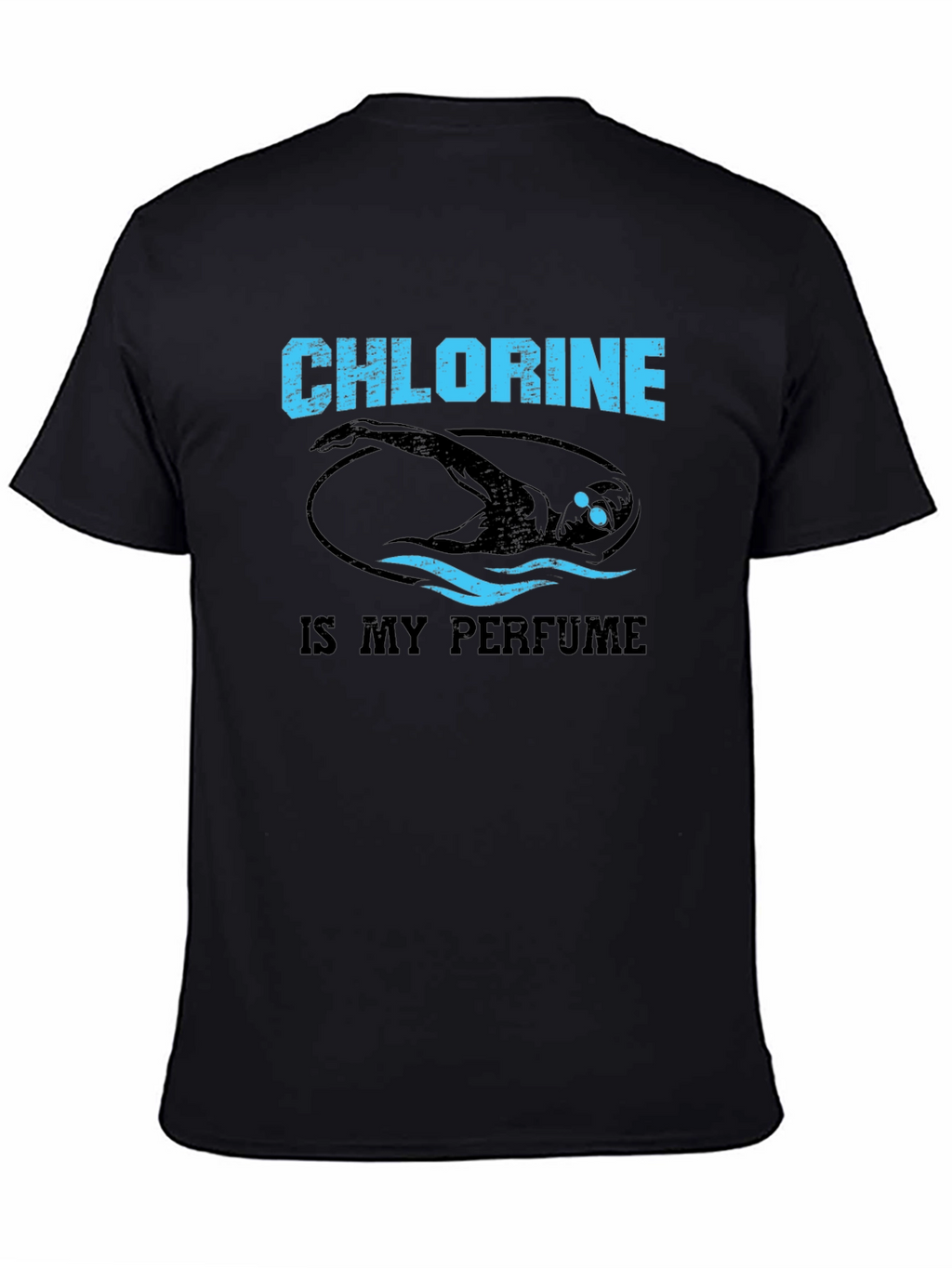 Chlorine is My Perfume Swimmer T-Shirt