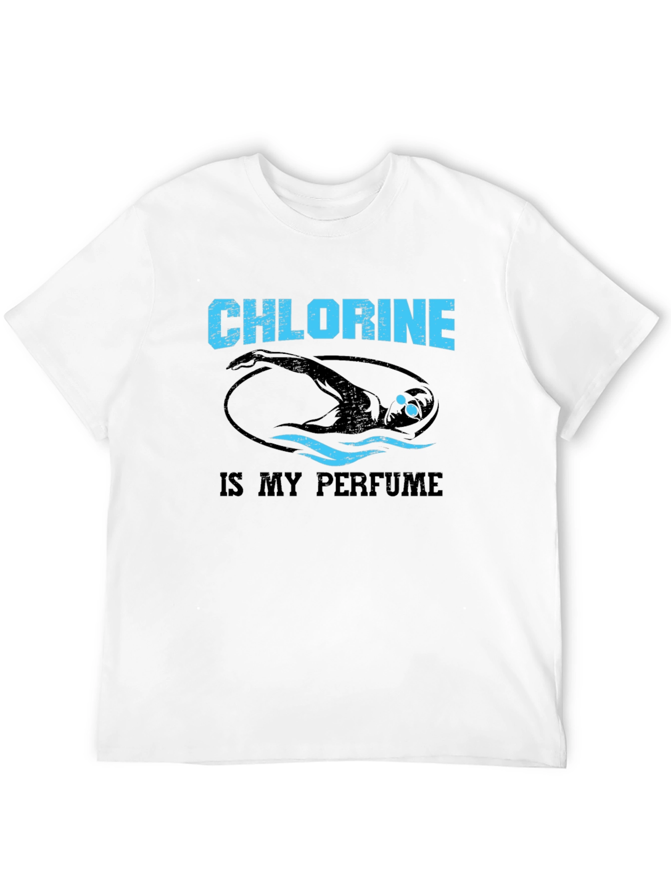 Chlorine is My Perfume Swimmer T-Shirt