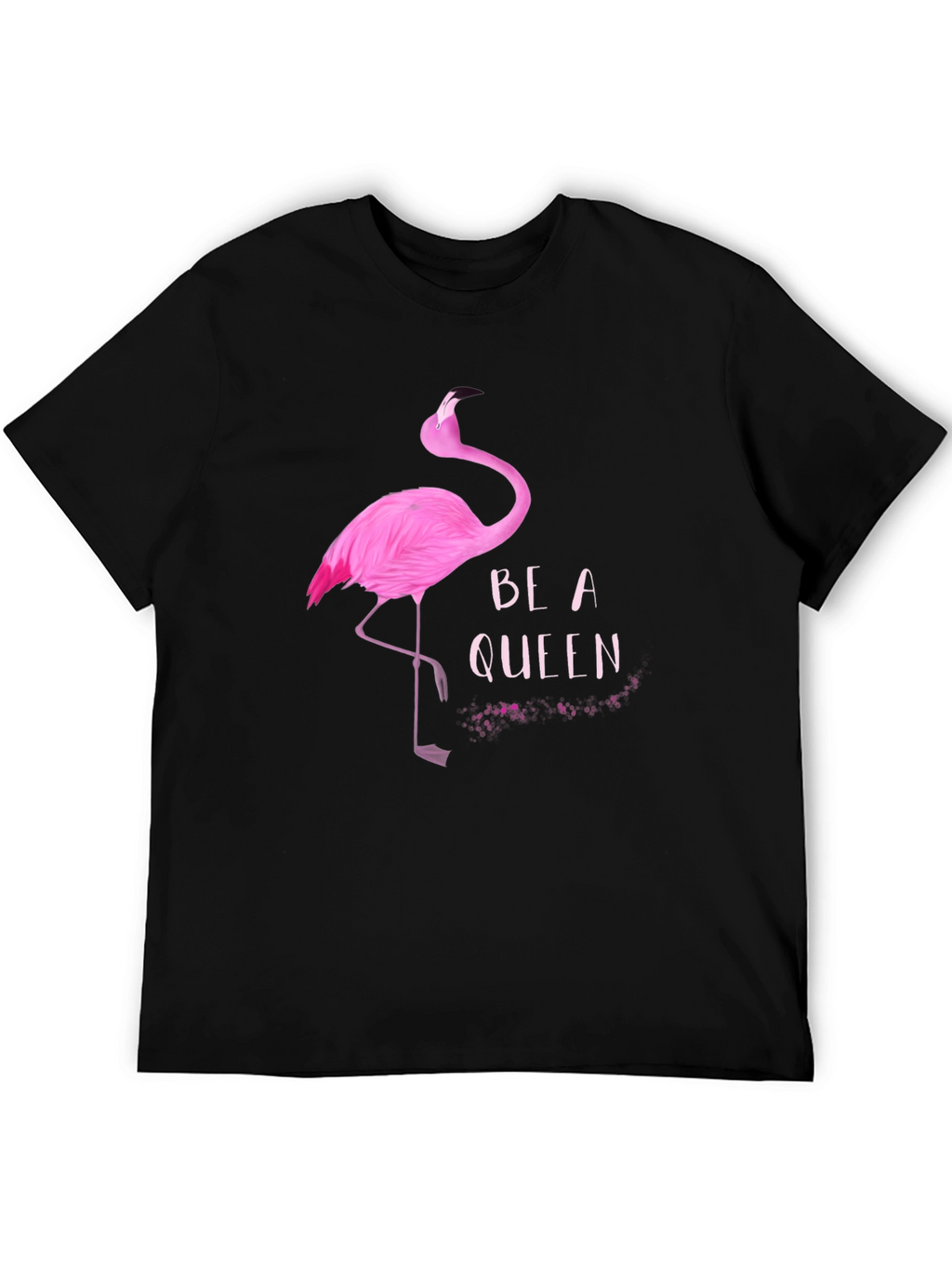 Be a Queen Flamingo Graphic T-Shirt