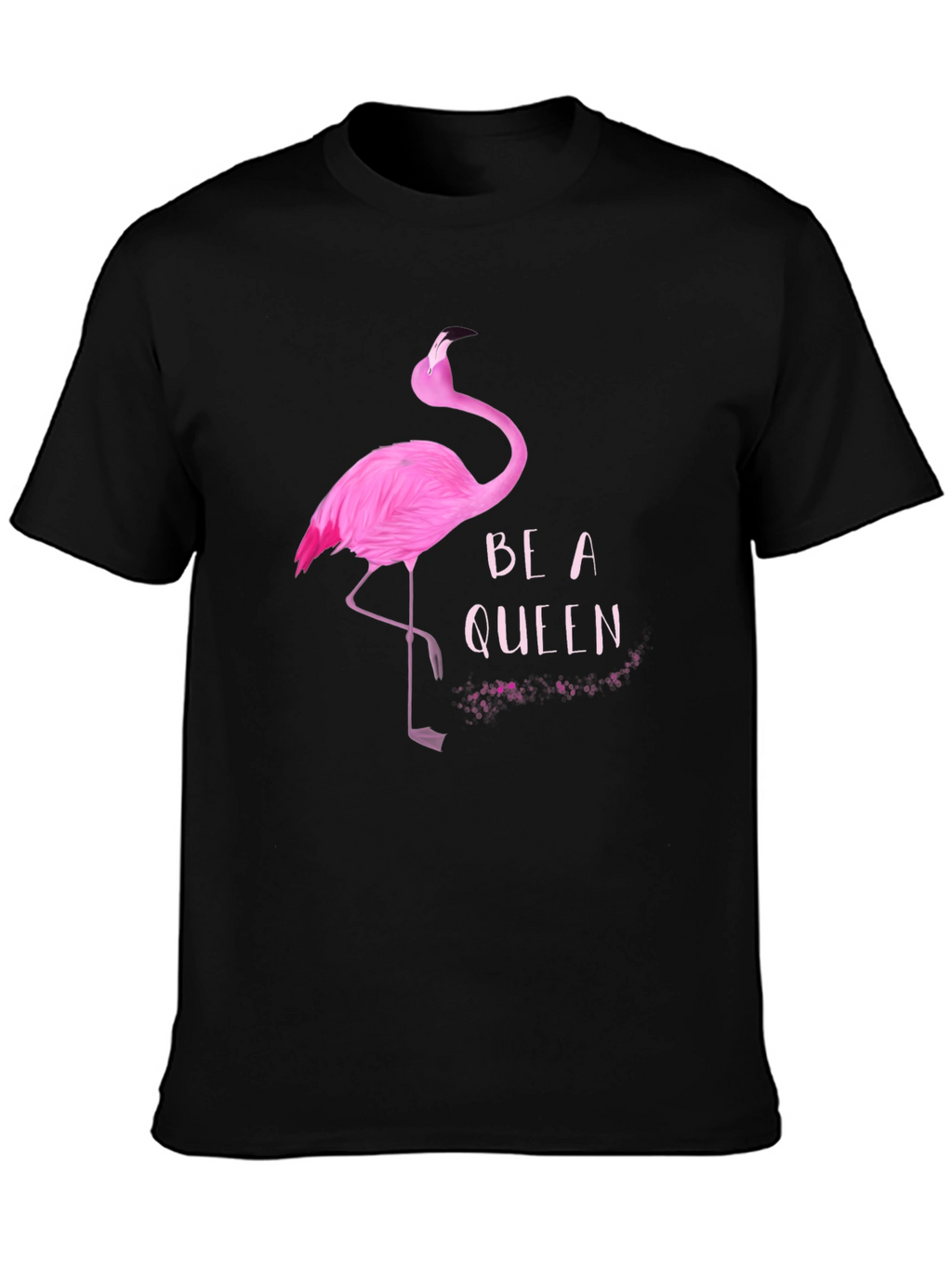 Be a Queen Flamingo Graphic T-Shirt