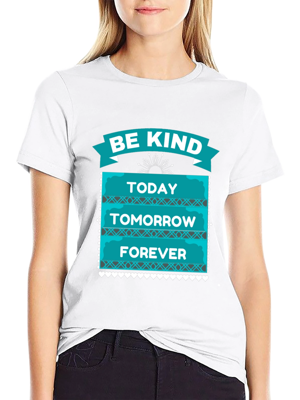 Be Kind T-Shirt - Today Tomorrow Forever
