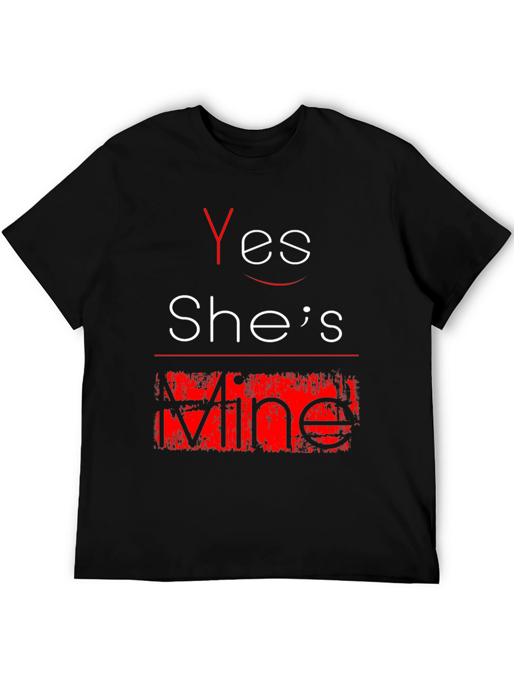Yes Shes Mine Funny Graphic Tee - Black T-Shirt
