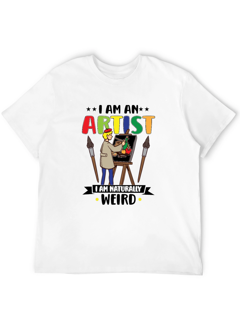 I Am An Artist Weird T-Shirt Graphic Novelty
