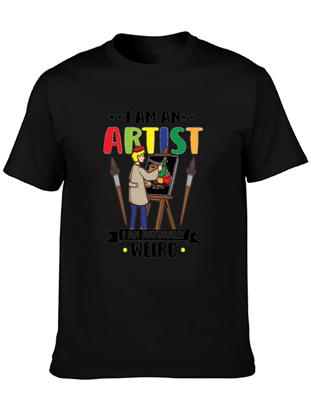 I Am An Artist Weird T-Shirt Graphic Novelty