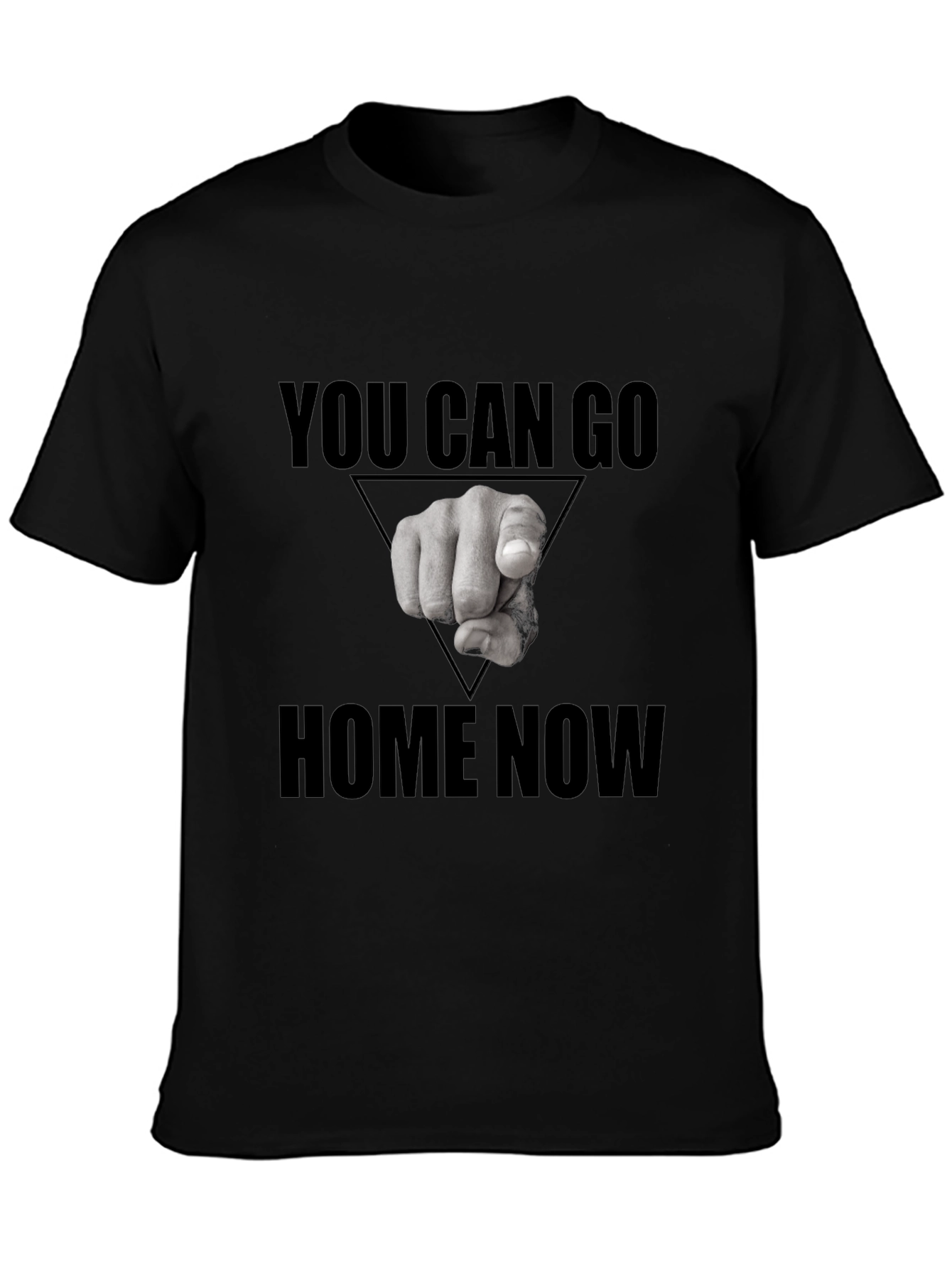 You Can Go Home Now Graphic T-Shirt