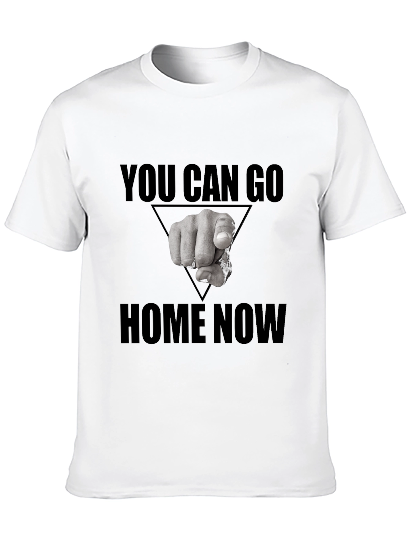 You Can Go Home Now Graphic T-Shirt