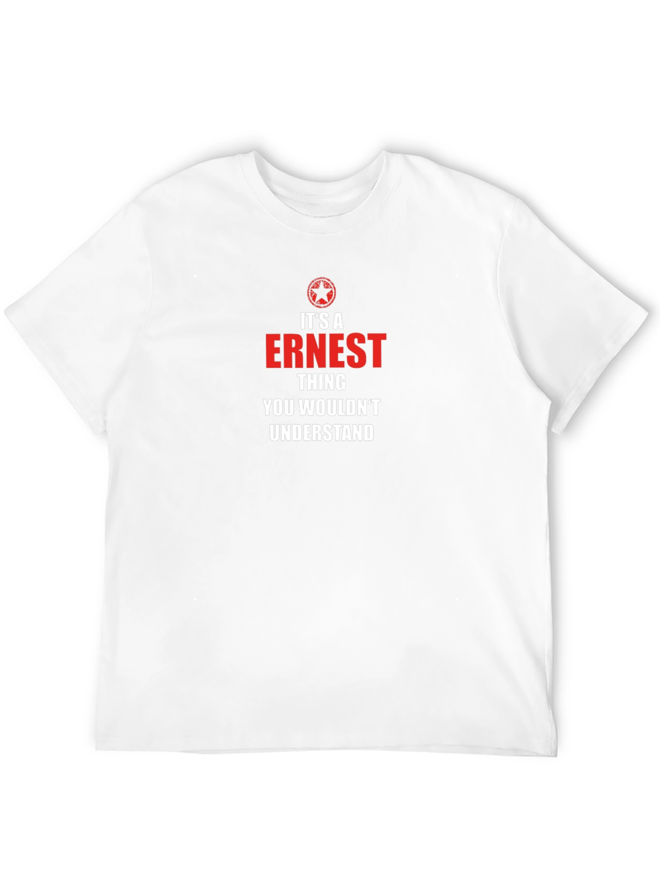 Its A Ernest Thing T-Shirt - Graphic Tee