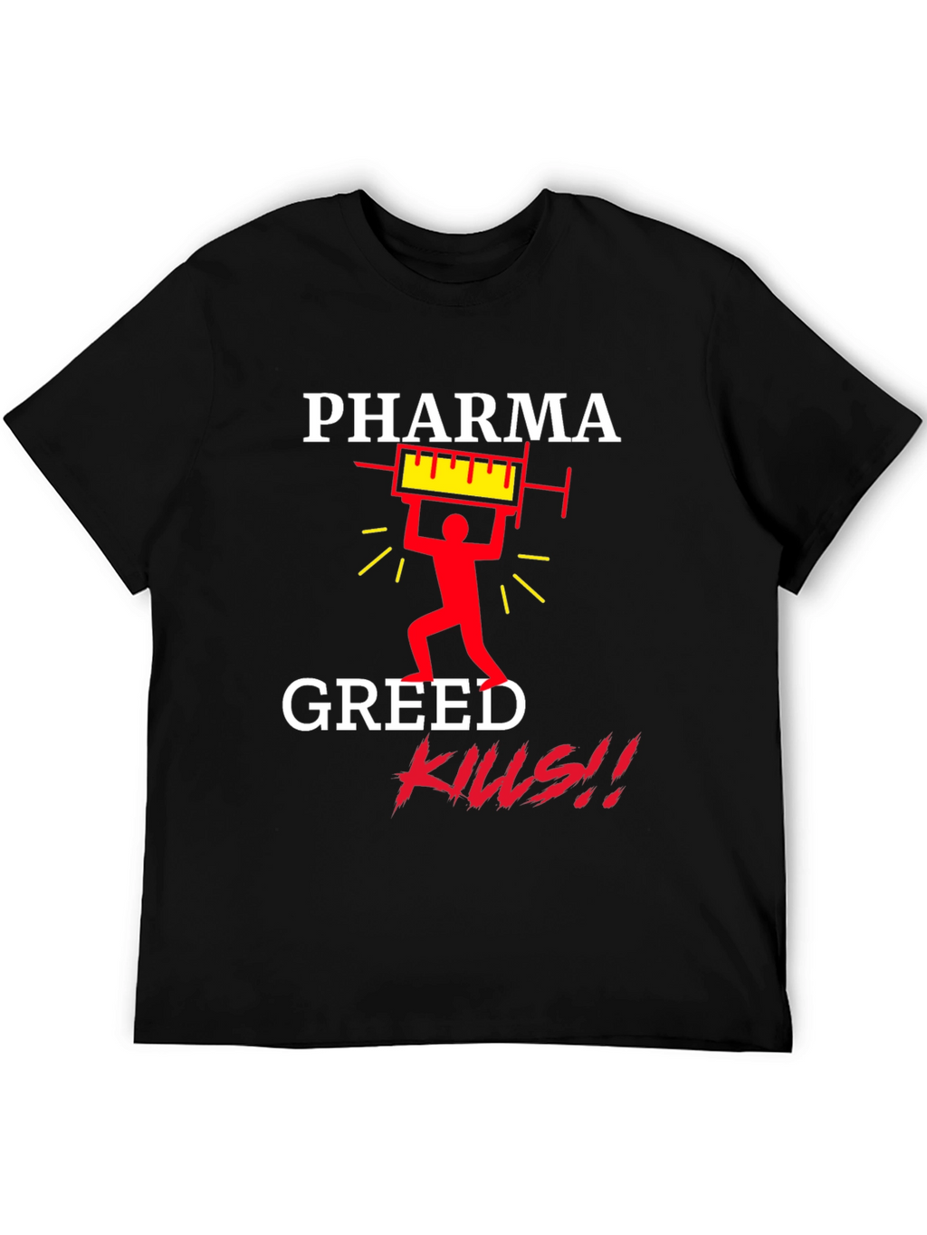 Pharma Greed Kills Graphic T-Shirt