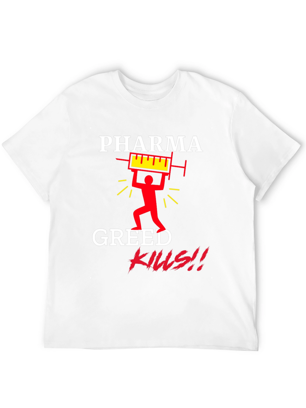 Pharma Greed Kills Graphic T-Shirt