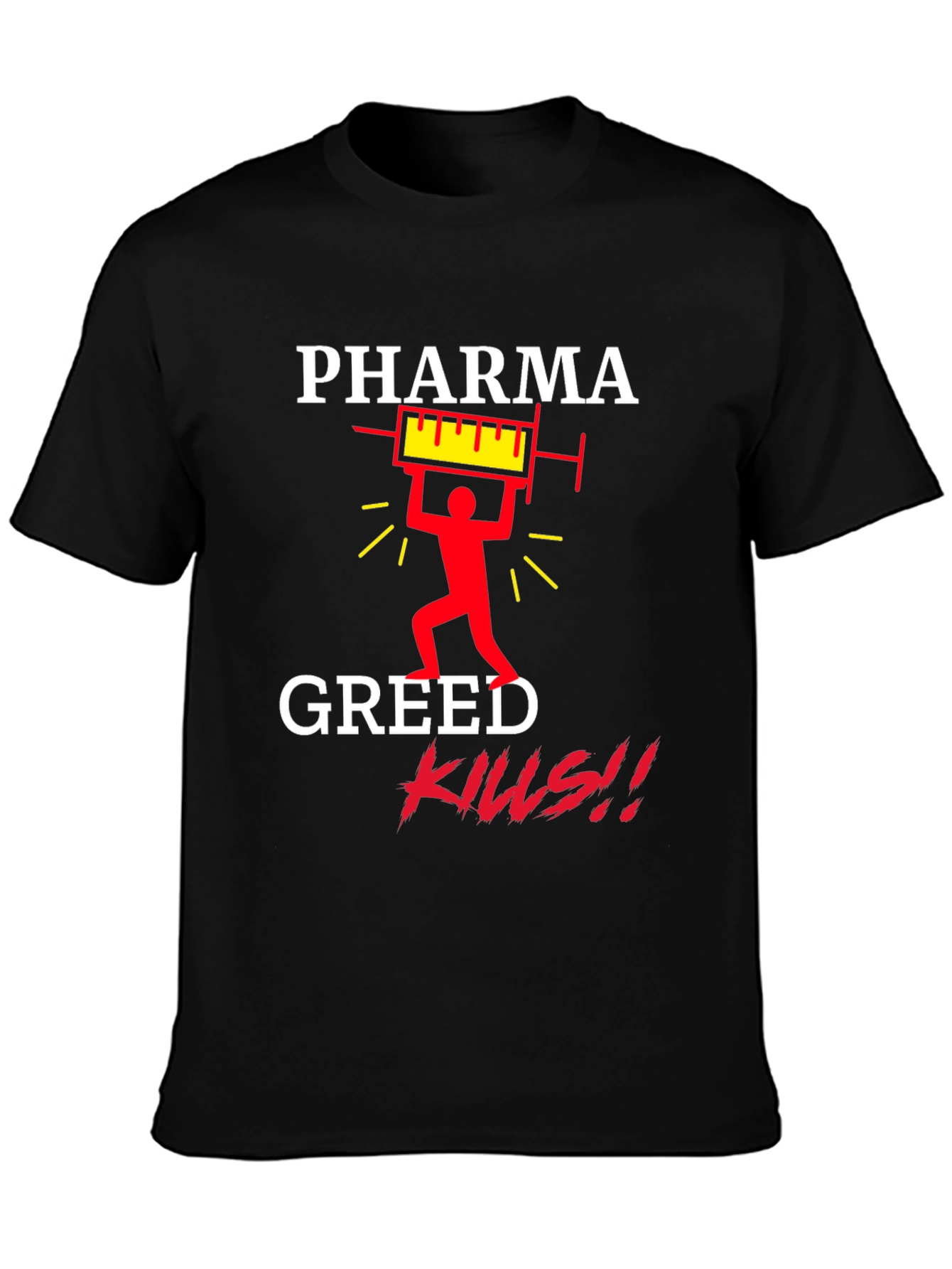 Pharma Greed Kills Graphic T-Shirt