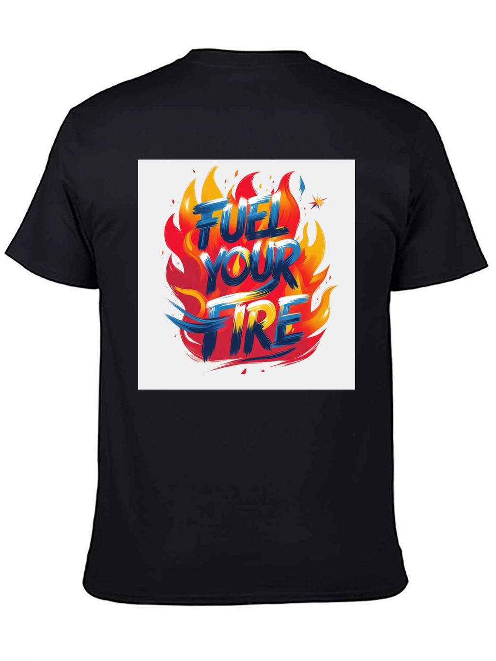 Fuel Your Fire Graphic Tee