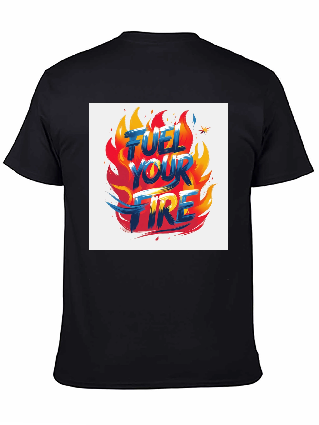 Fuel Your Fire Graphic Tee
