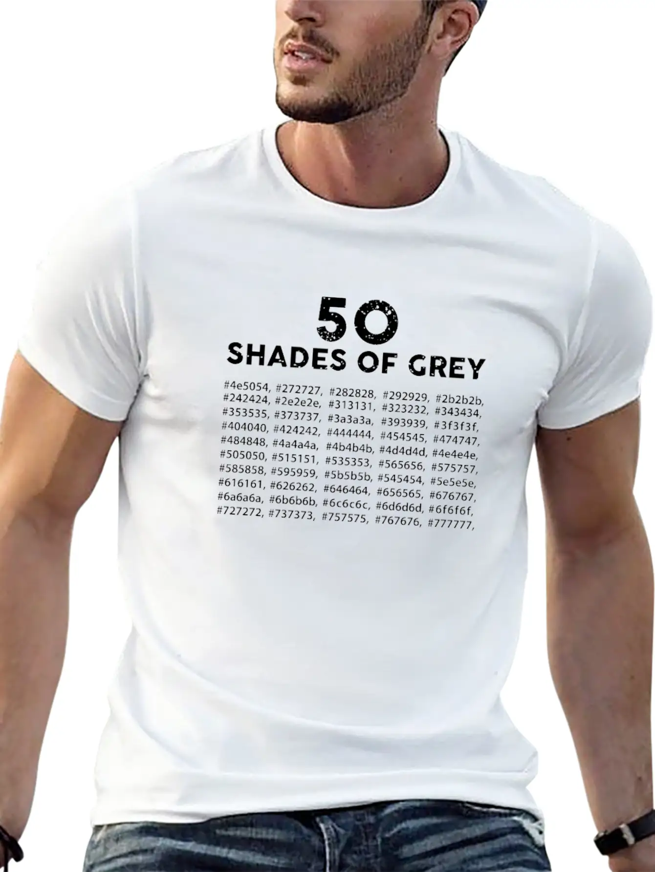 50 Shades Gray Humor Funny Joke Hilarious Gift Fun Unisex Casual T-Shirt – Clean Design For Daily Comfort