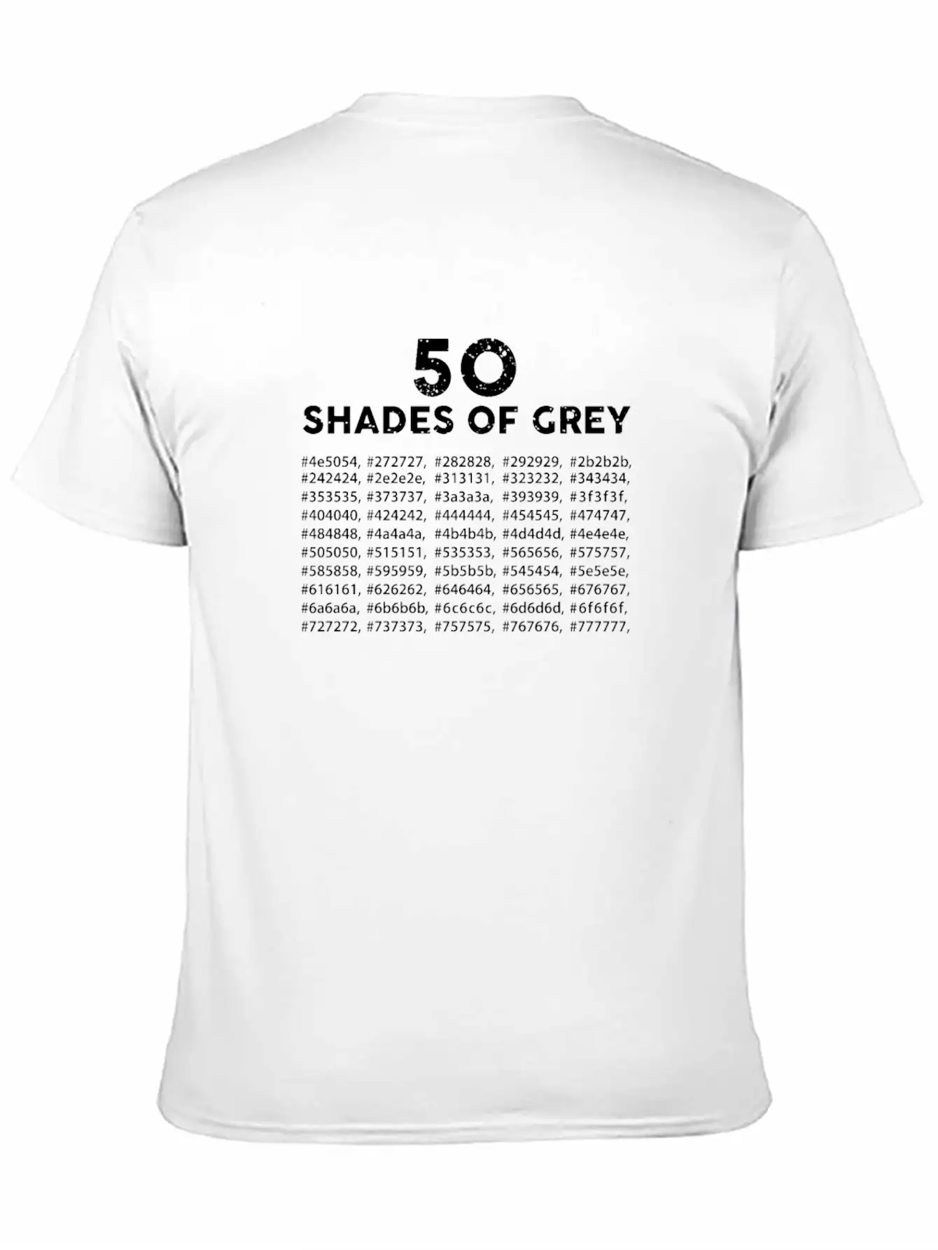 50 Shades Gray Humor Funny Joke Hilarious Gift Fun Unisex Casual T-Shirt – Clean Design For Daily Comfort