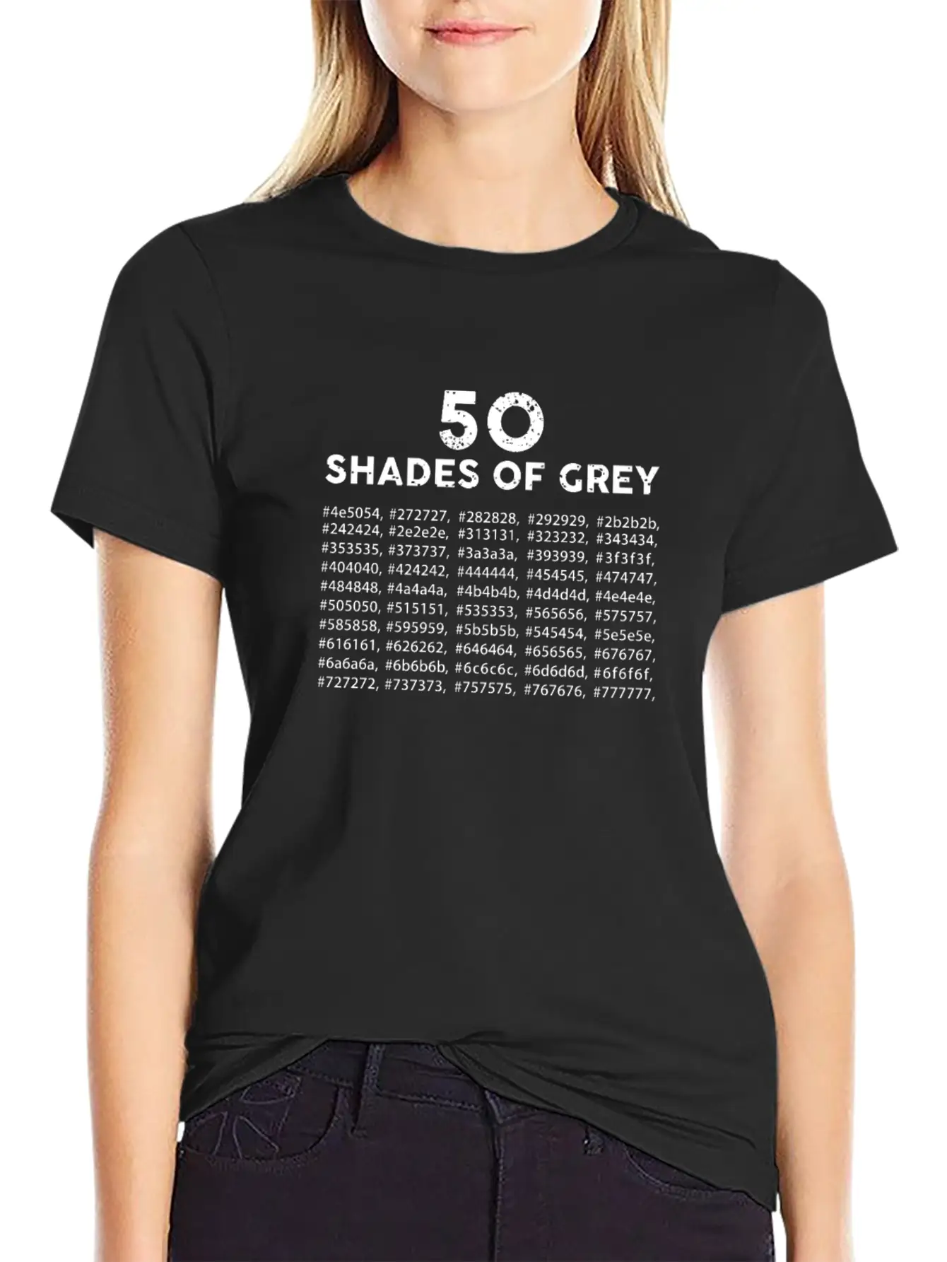 50 Shades Gray Humor Funny Joke Hilarious Gift Fun Unisex Casual T-Shirt – Clean Design For Daily Comfort